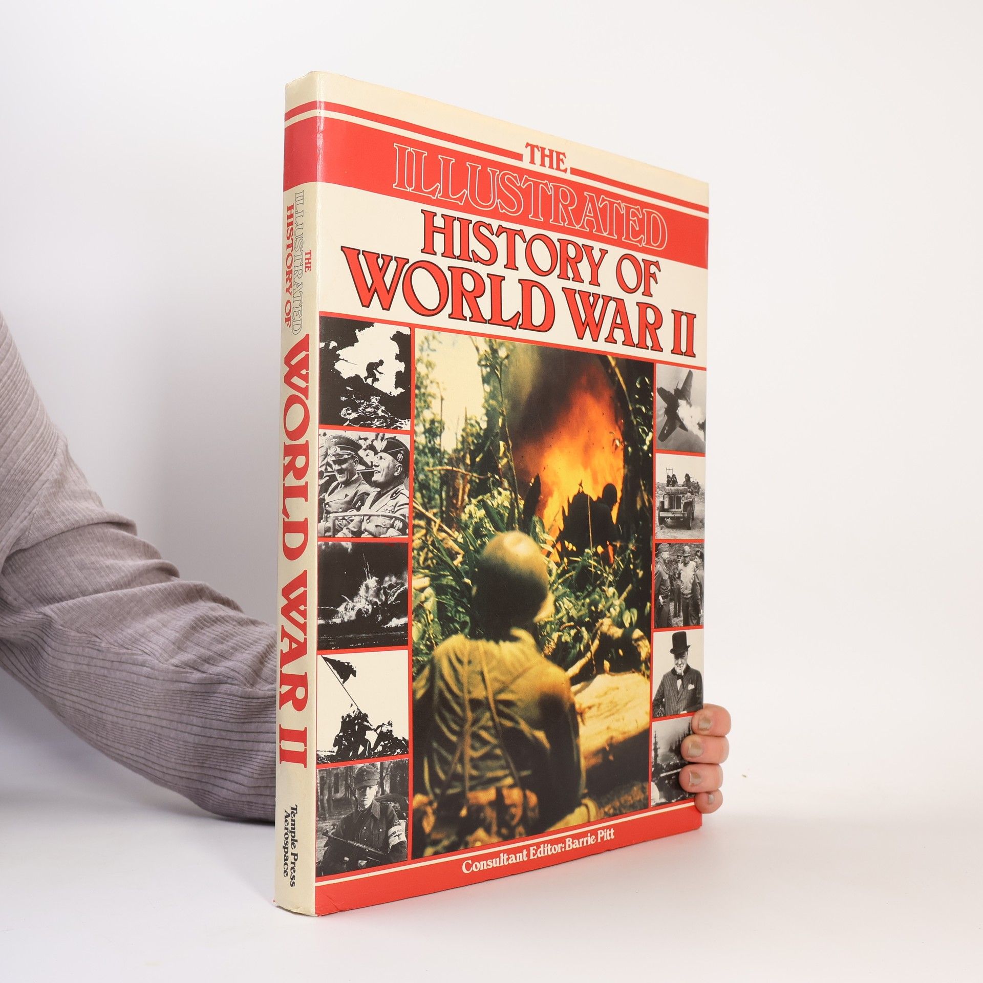 Barrie Pitt The Illustrated History of World War II