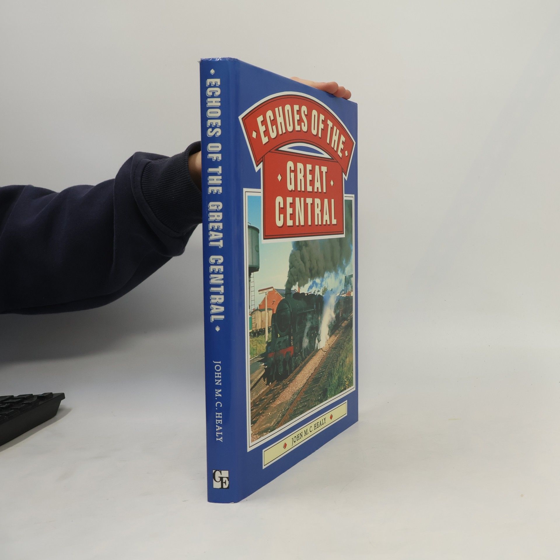 John M. C. Healy Echoes of the Great Central