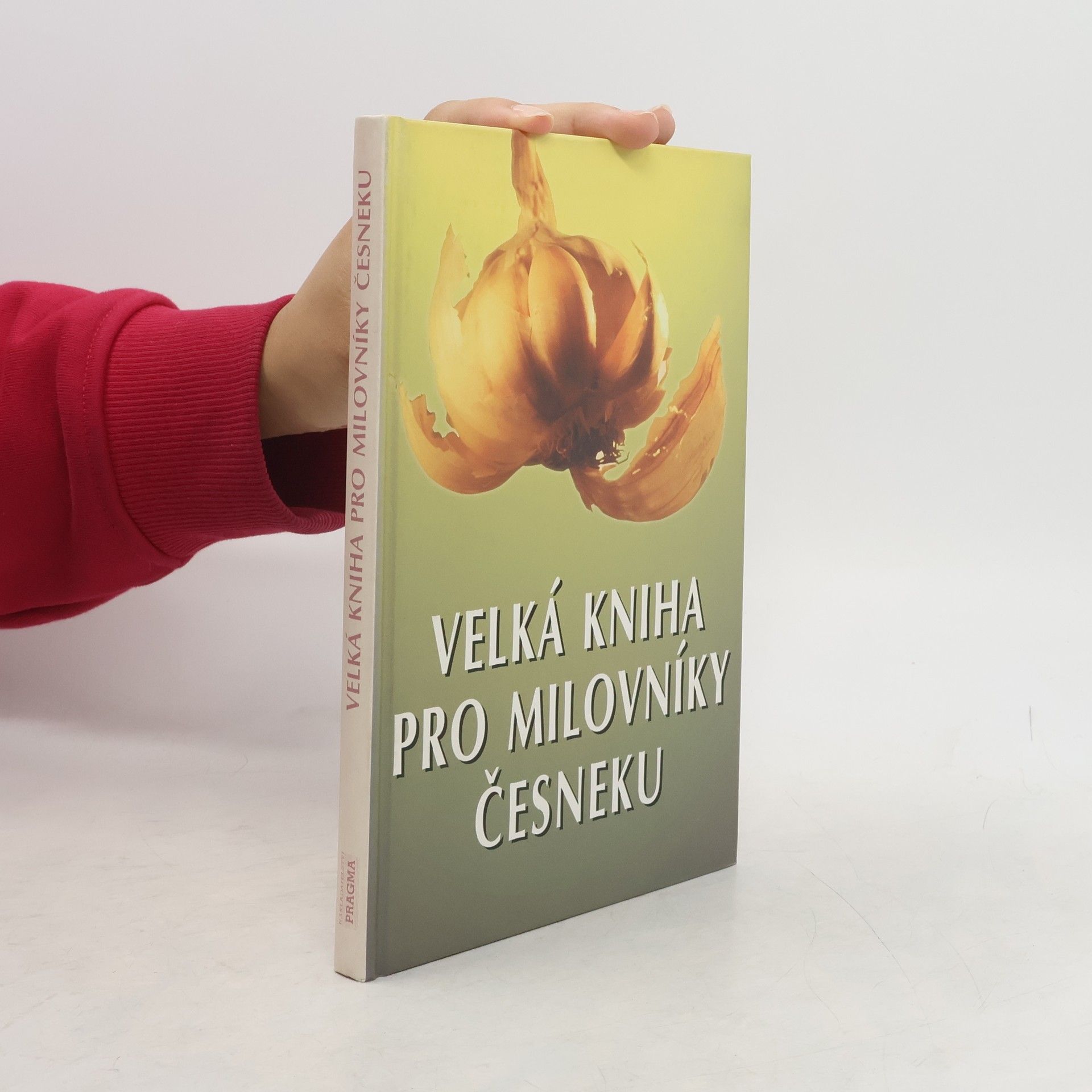 Eugen Stumpf Velká kniha pro milovníky česneku