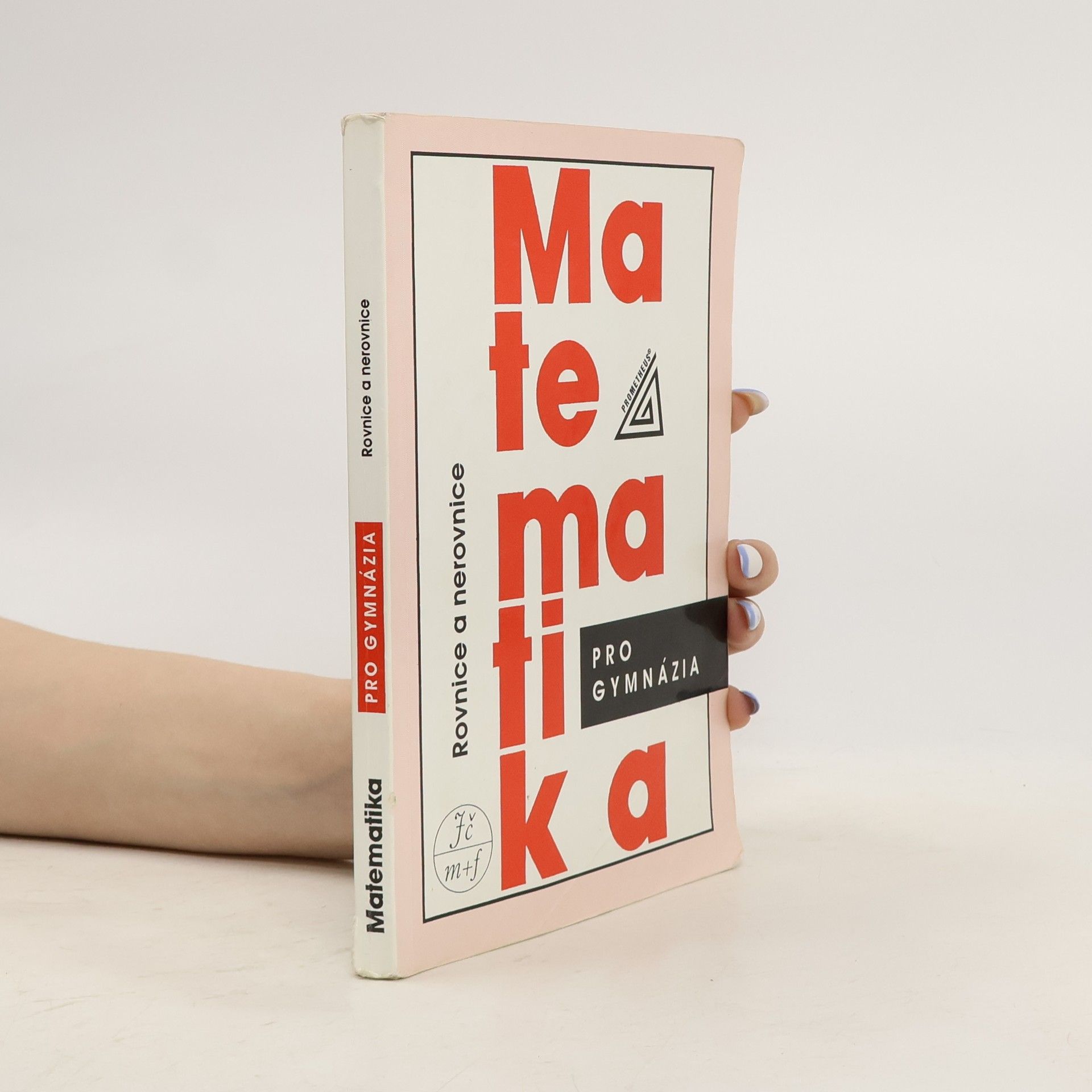 Jura Charvát Matematika pro gymnázia. Rovnice a nerovnice