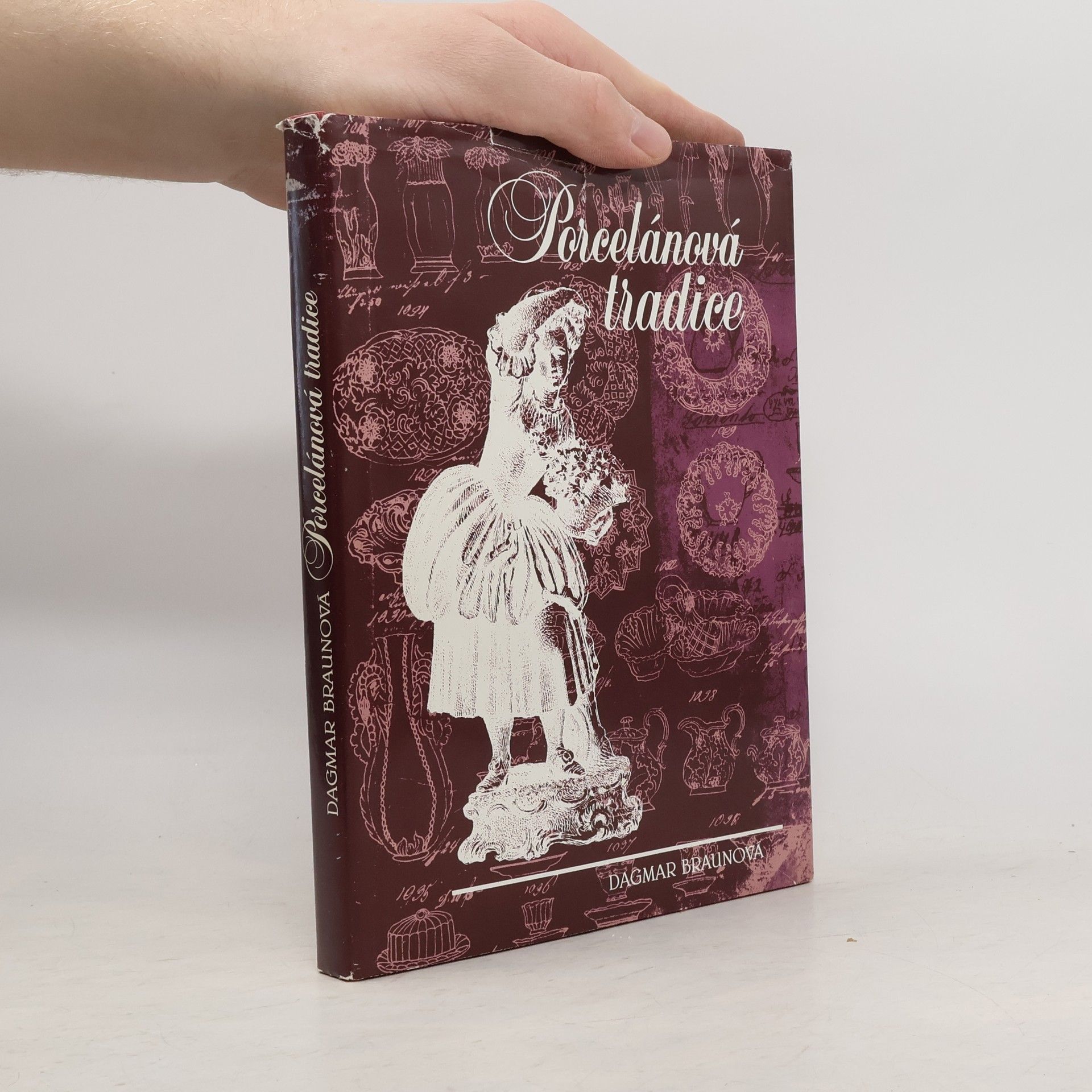 Dagmar Braunová Porcelánová tradice
