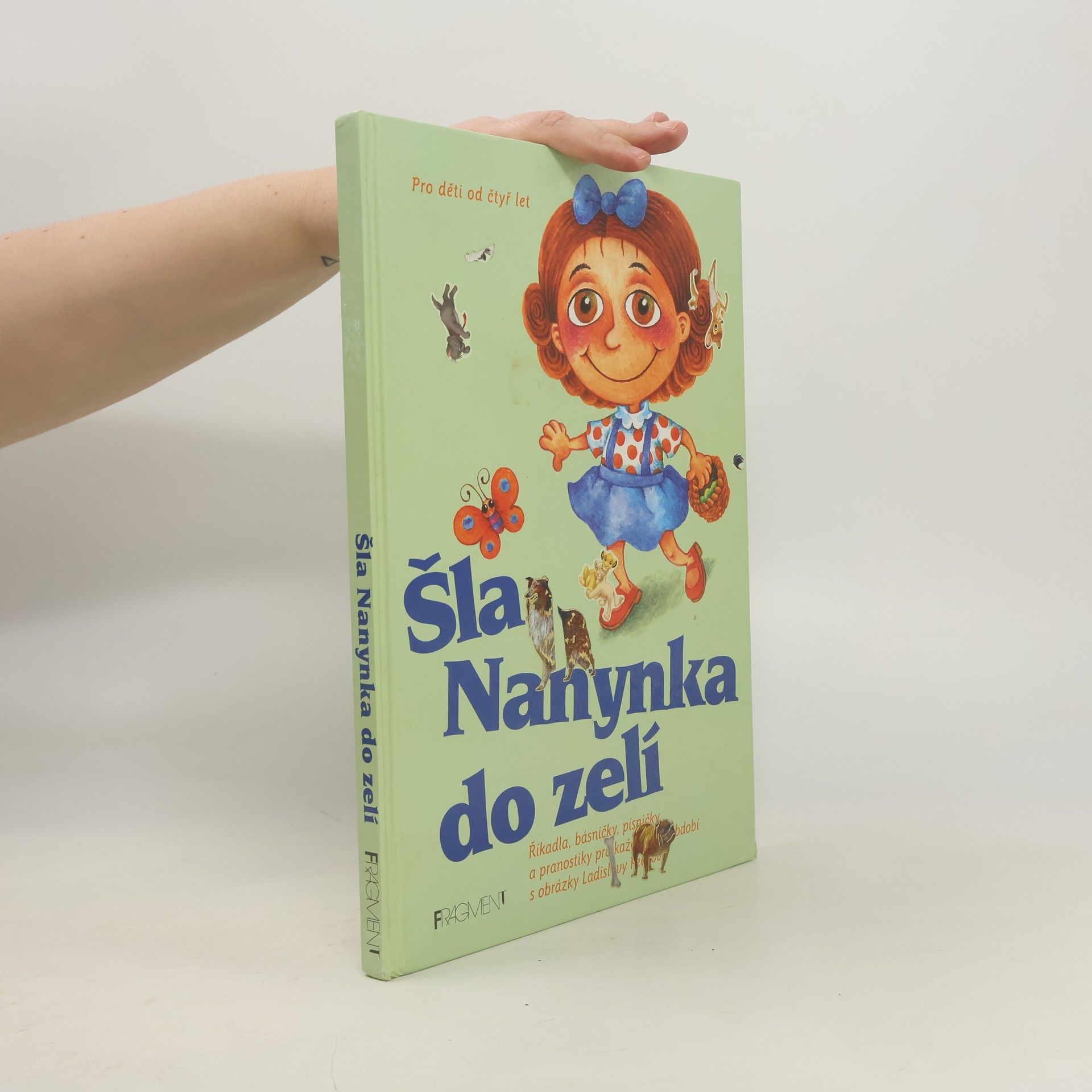 Jana Eislerová Šla Nanynka do zelí : nejkrásnější česká říkadla, hádanky, písničky a pranostiky pro první čtenáře