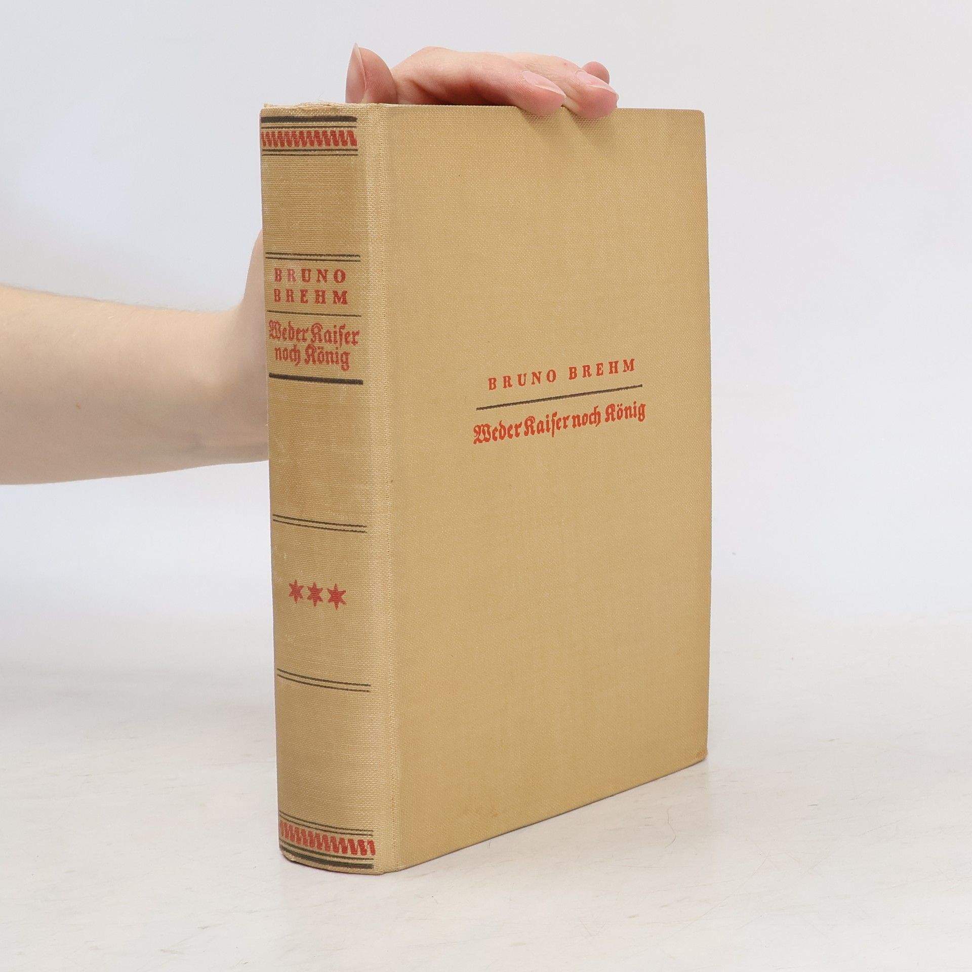 Bruno Brehm Weder Kaiser noch König