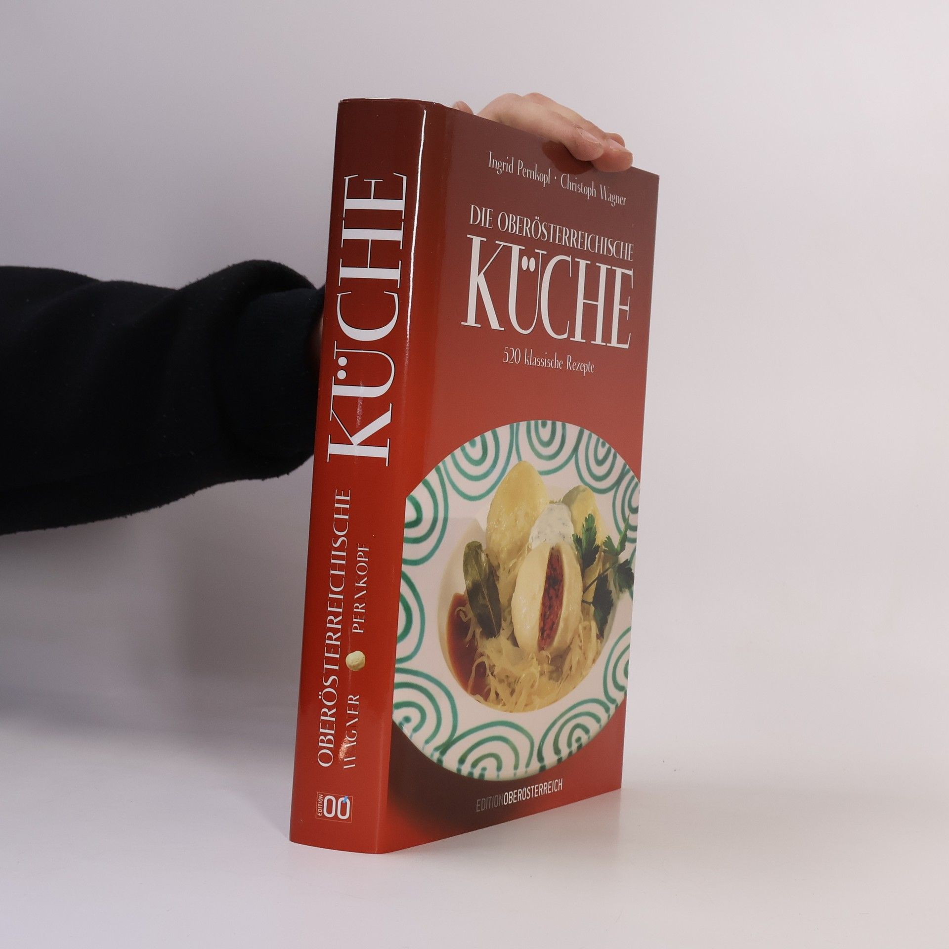 Ingrid Pernkopf Die Oberösterreichische Küche : 520 klassische Rezepte