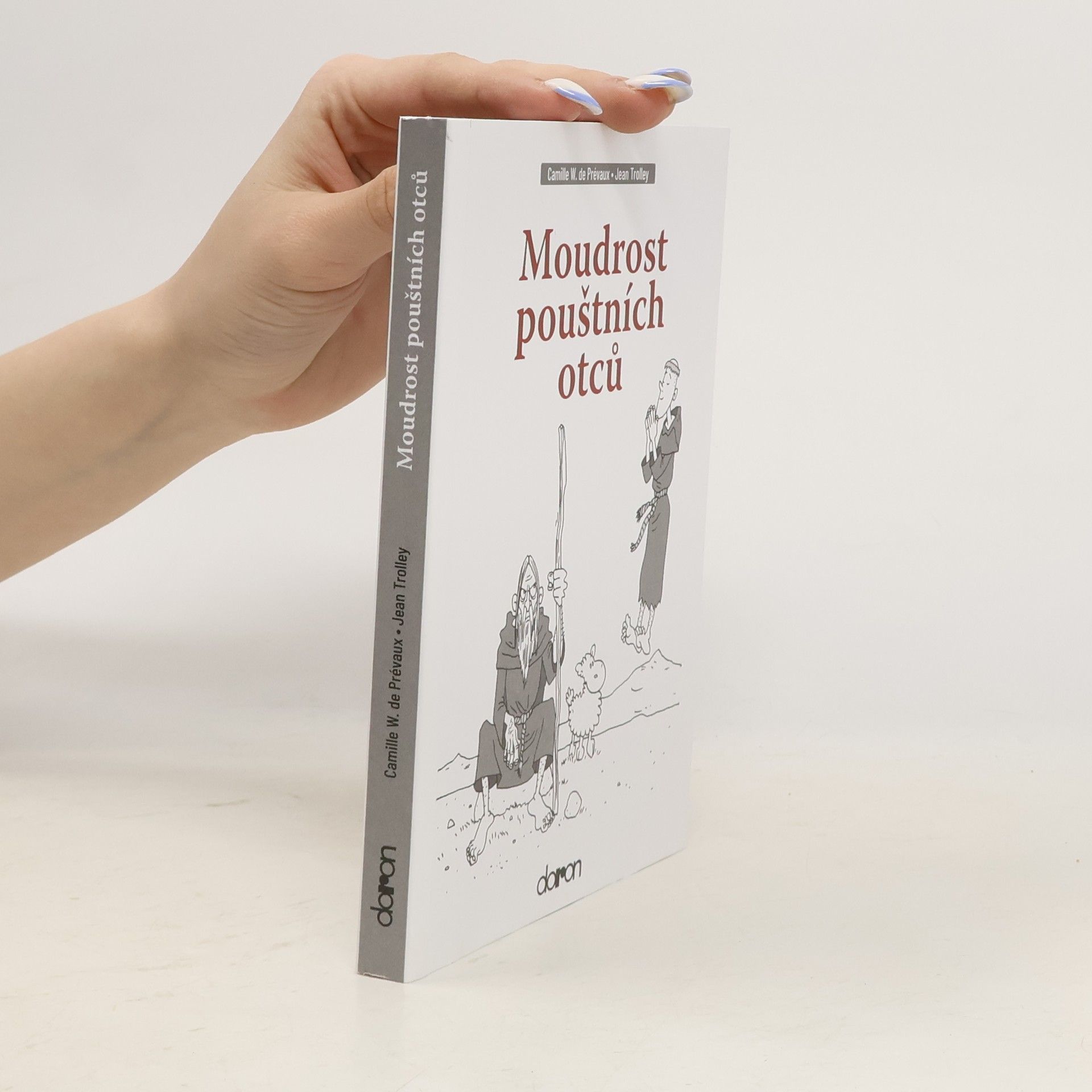 Camille W. de Prévaux Moudrost pouštních otců