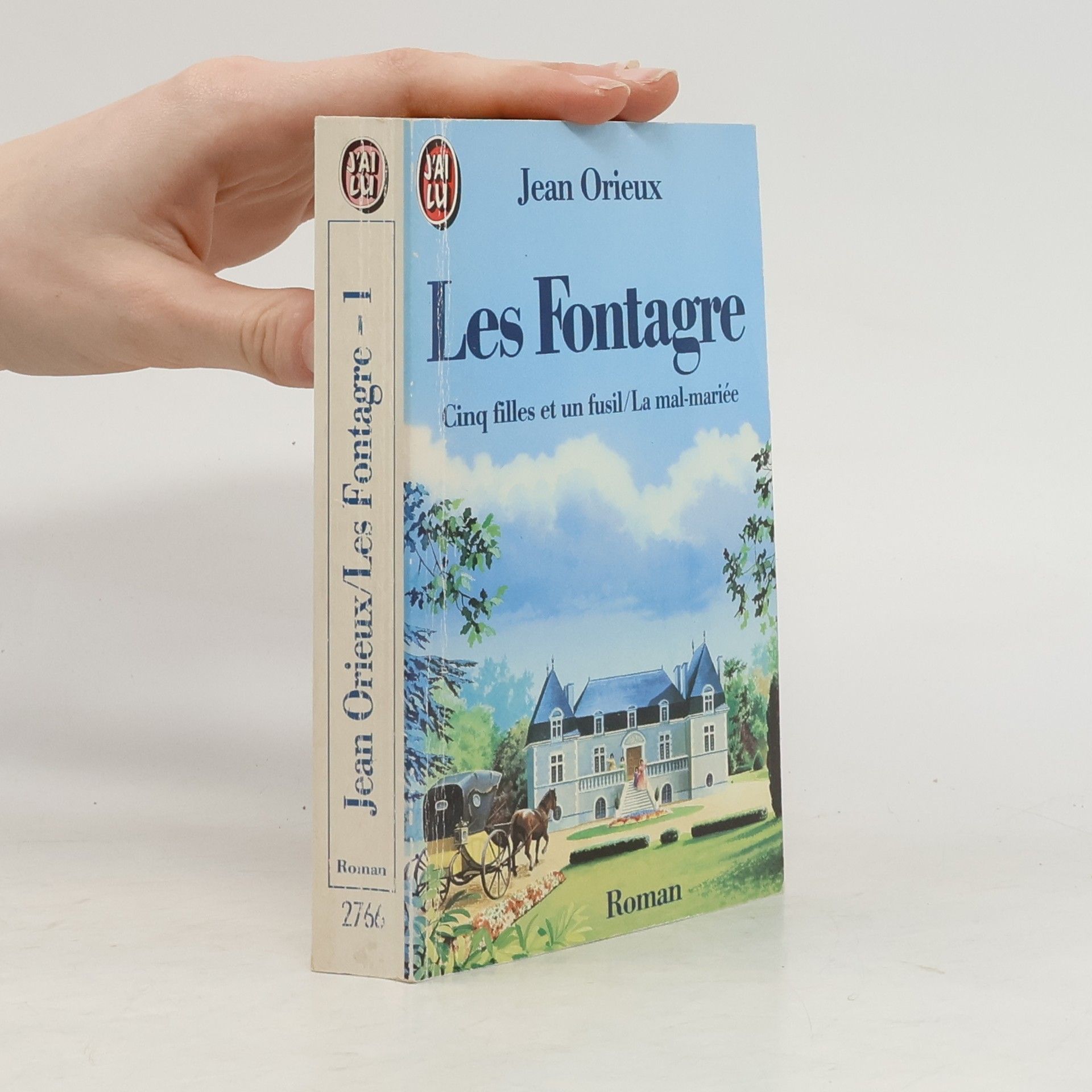 Jean Orieux Les Fontagre 1. Cinq filles et un fusil. La Mal-mariée