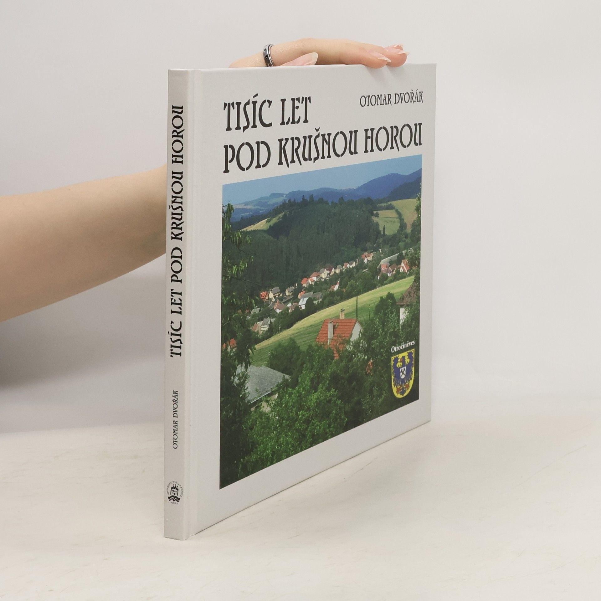 Otomar Dvořák Tisíc let pod Krušnou horou