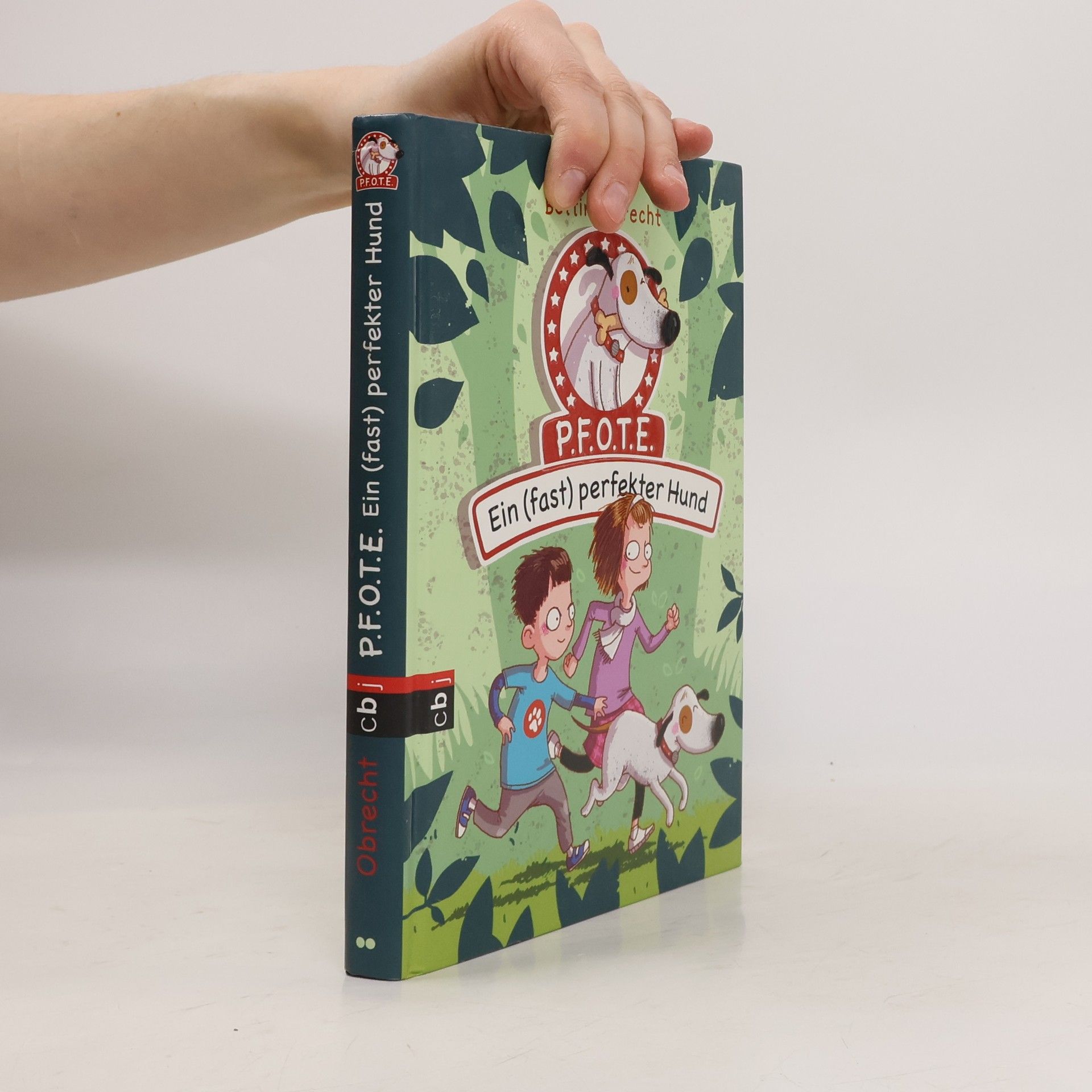 Bettina Obrecht P.F.O.T.E. - ein (fast) perfekter Hund