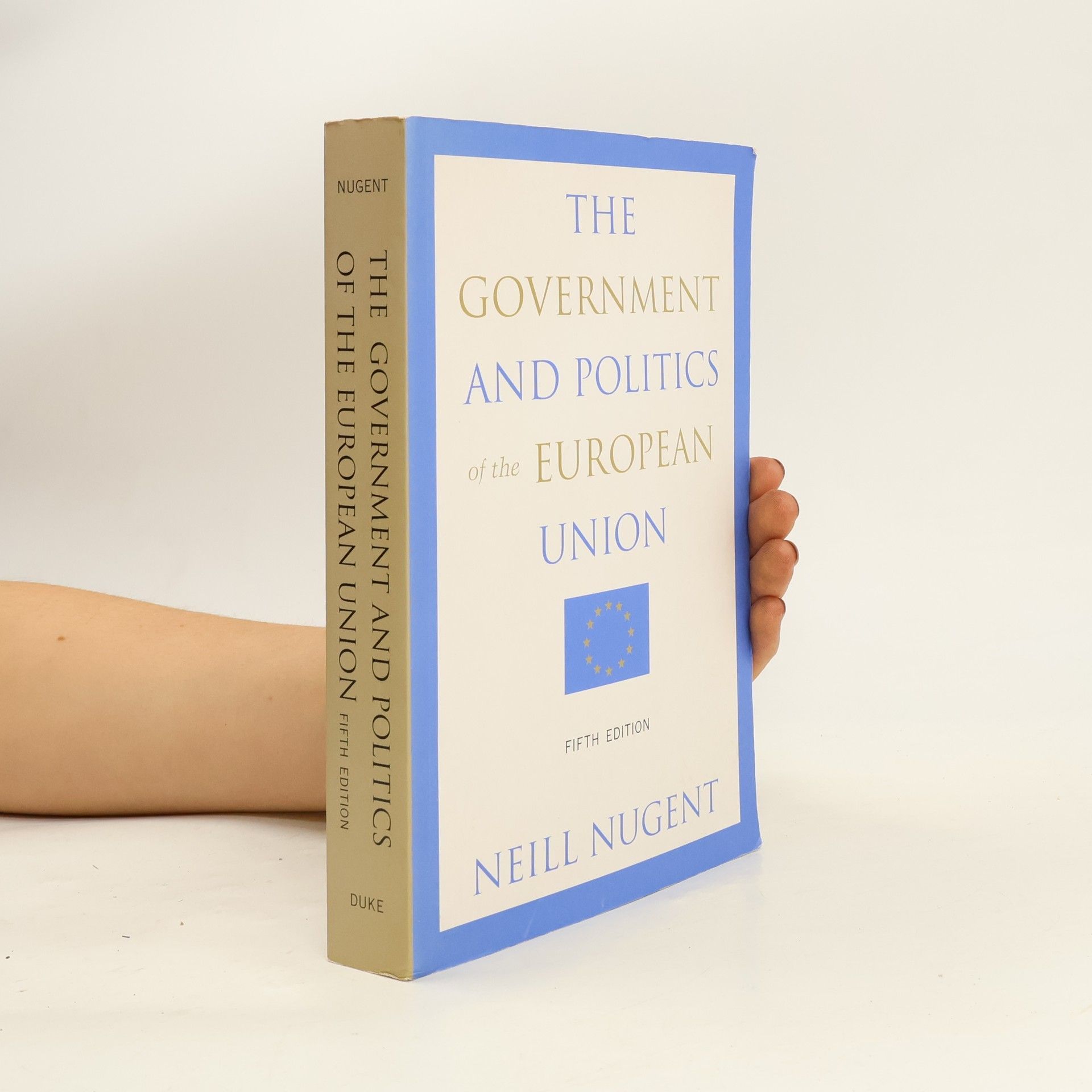Neill Nugent The Government and Politics of the European Union