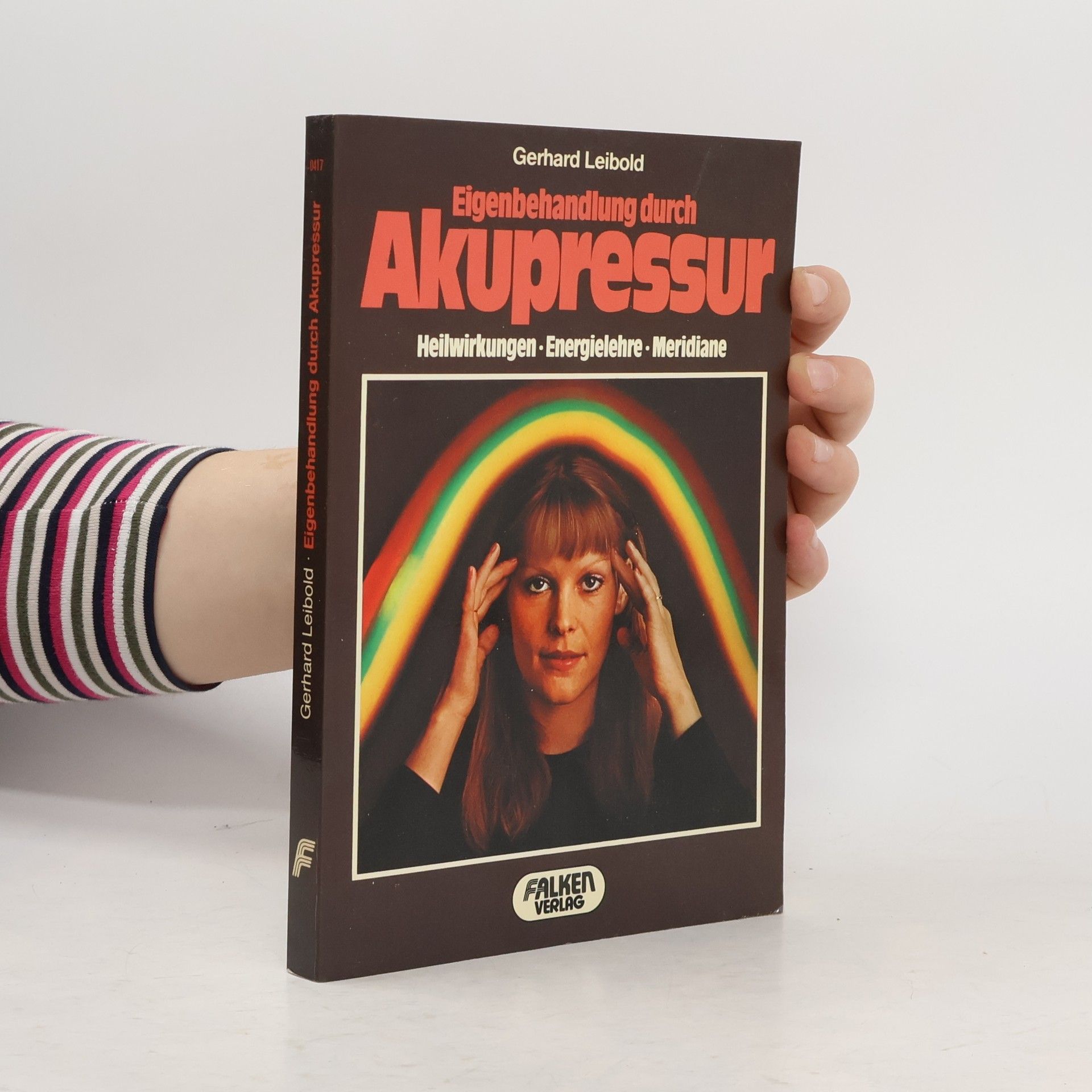 Gerhard Leibold Eigenbehandlung durch Akupressur