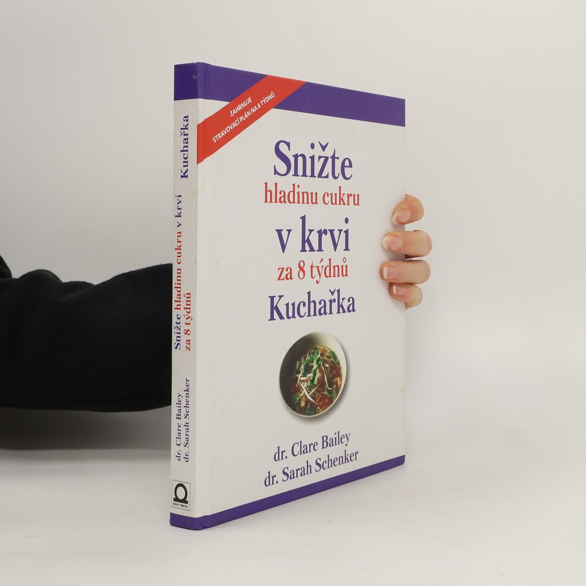 Clare Bailey Snižte hladinu cukru v krvi za 8 týdnů : kuchařka