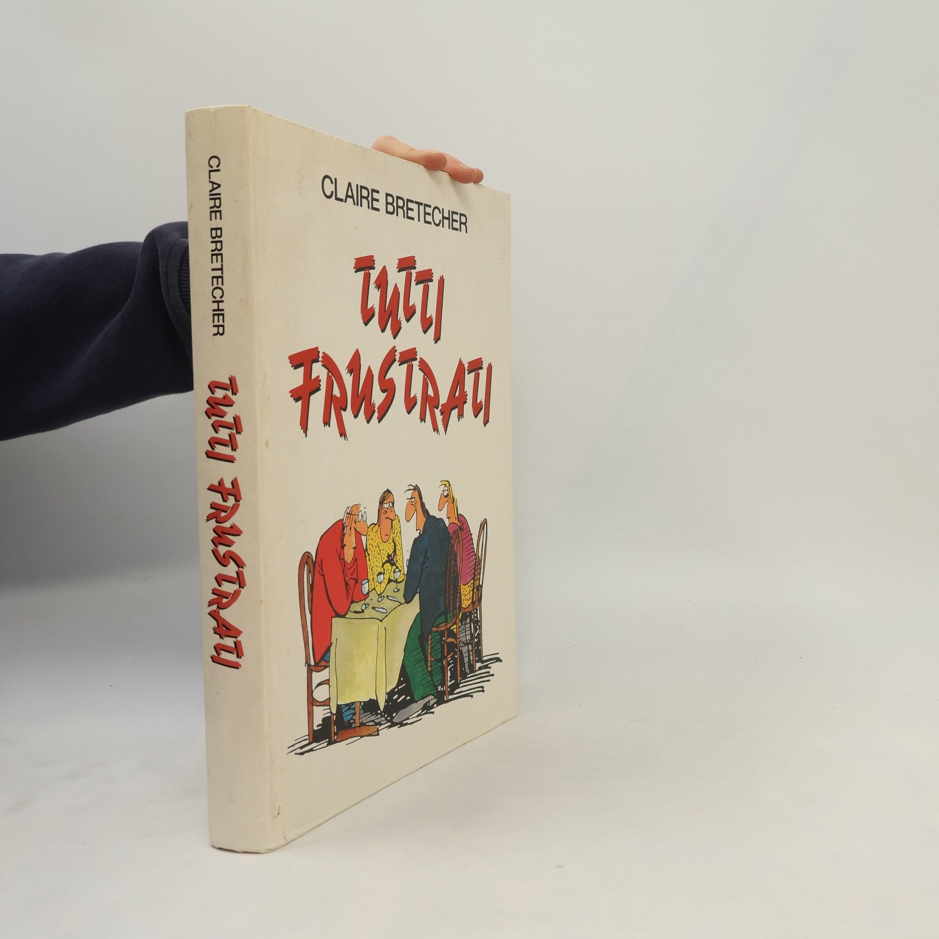 Claire Bretécher Tutti Frustrati