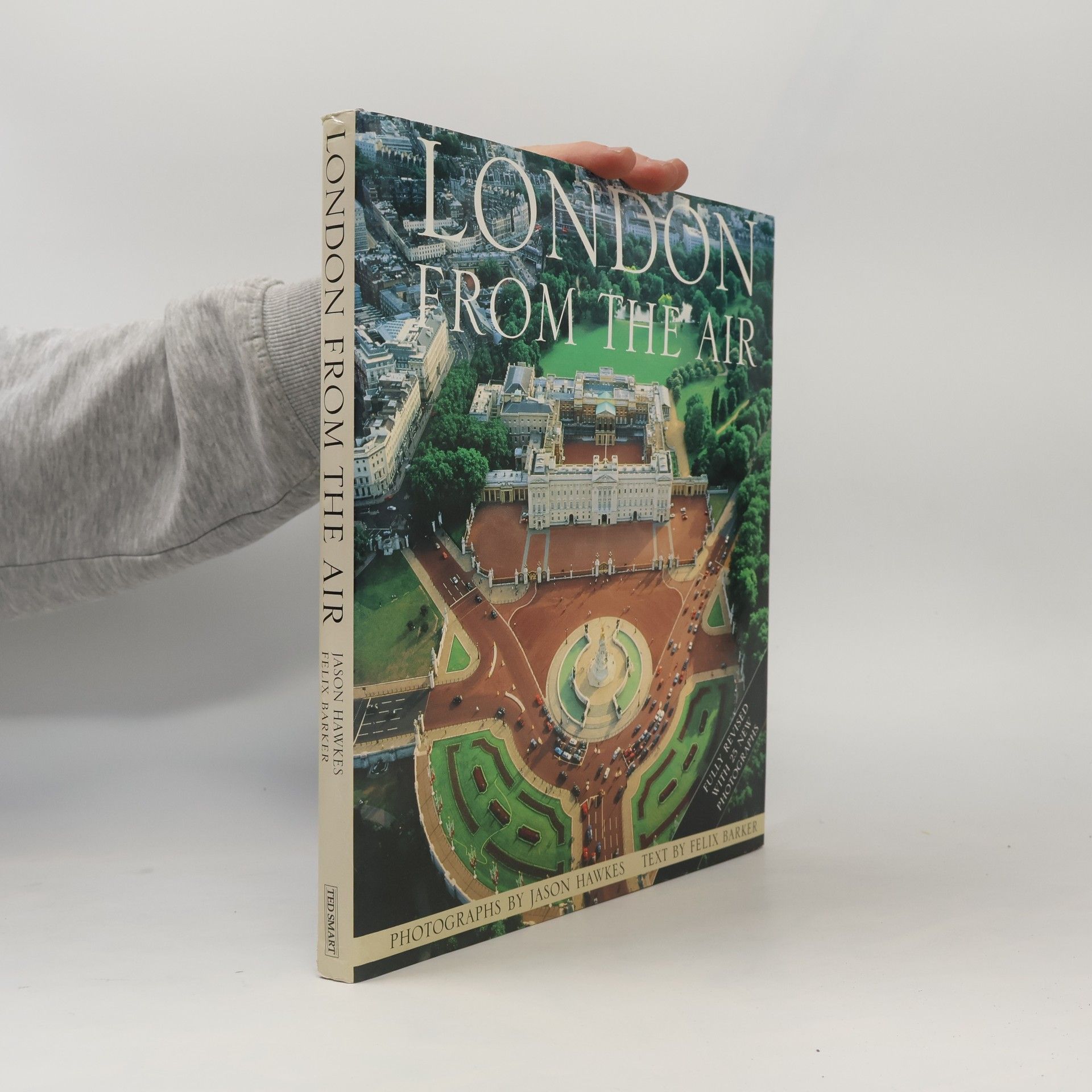Jason Hawkes London from the Air: Fully Revised With 25 New Photographs