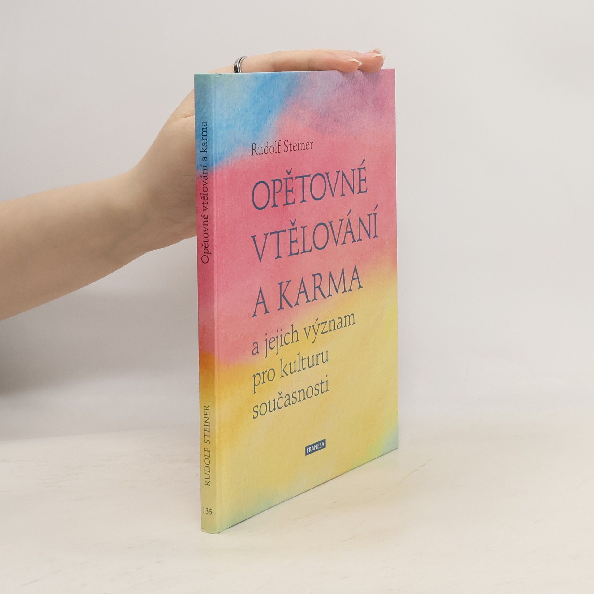 Rudolf Steiner Opětovné vtělování a karma a jejich význam pro kulturu současnosti