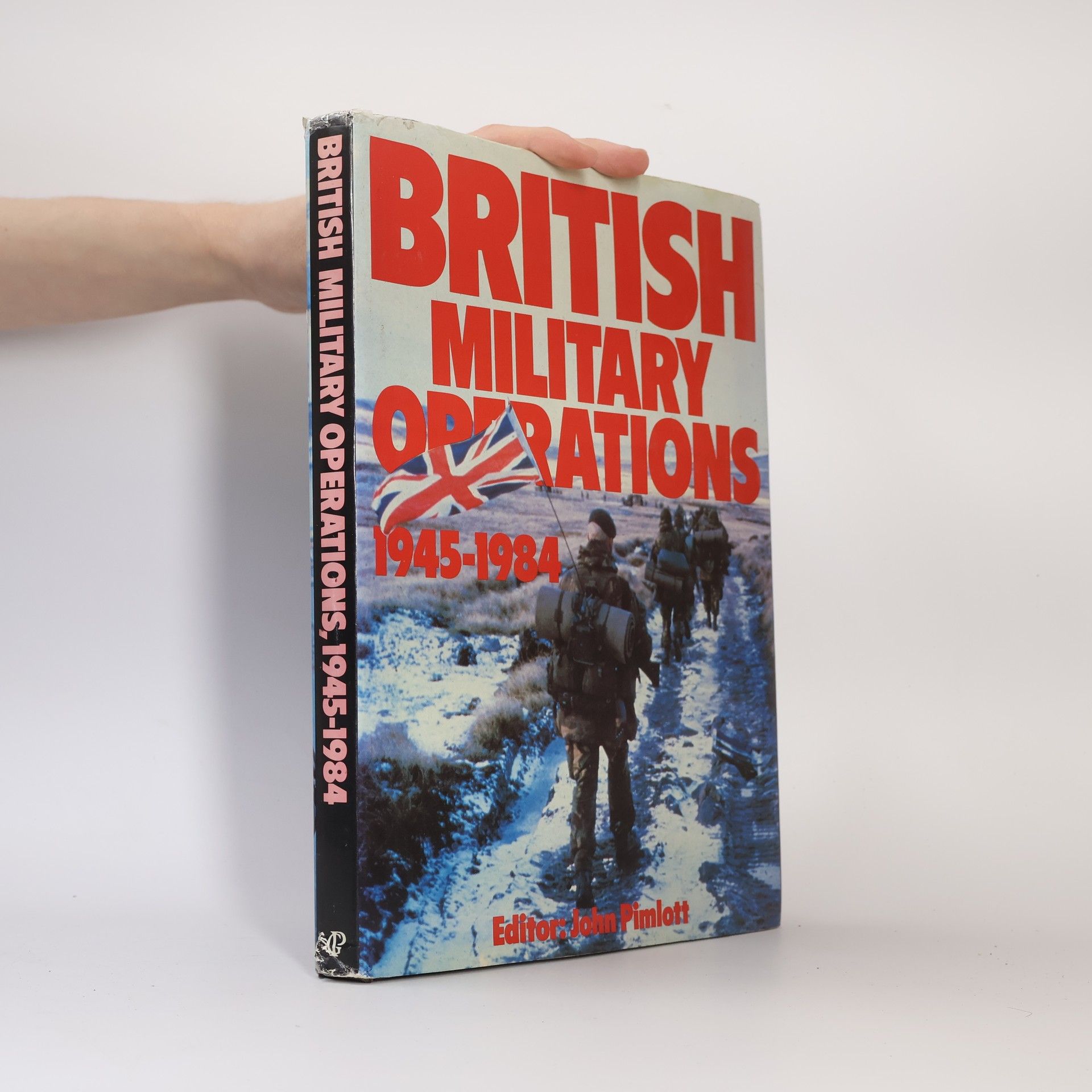 John Pimlott British Military Operations 1945-1984