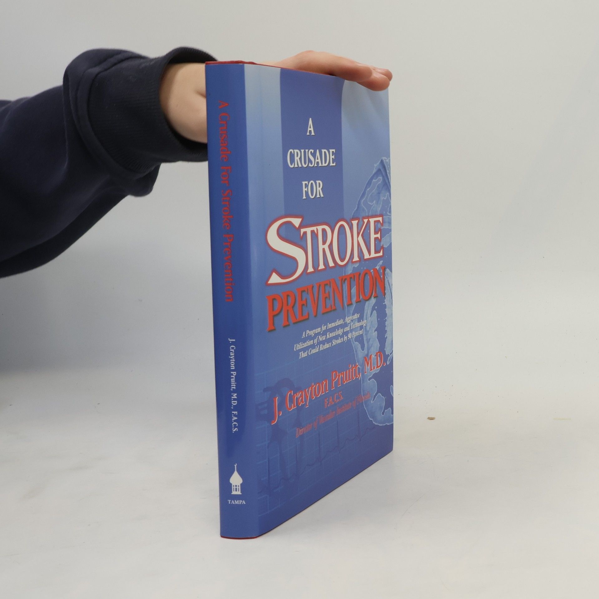 John Crayton Pruitt A Crusade for Stroke Prevention