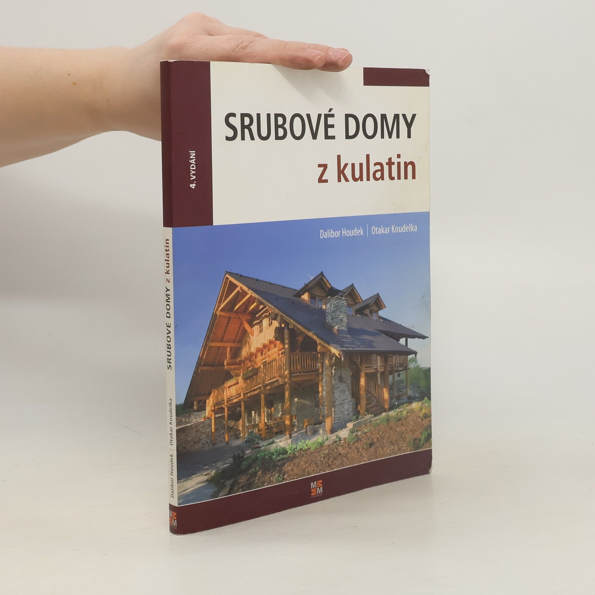 Dalibor Houdek Srubové domy z kulatin