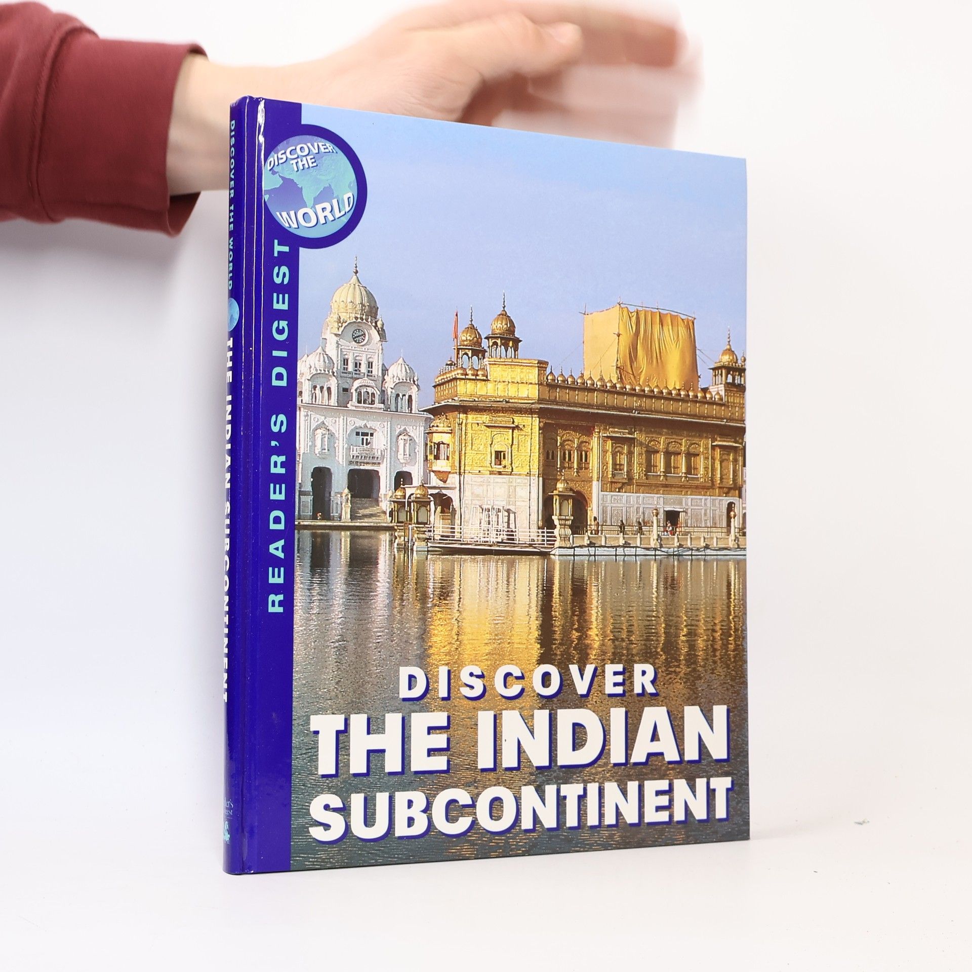 Reader s. Digest Association Discover the World: Discover the Indian Subcontinent