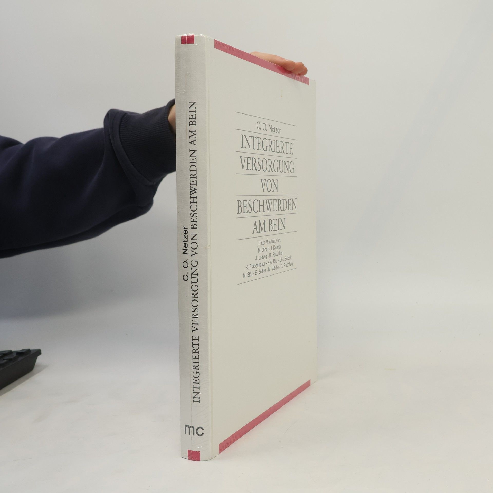 Clemens O. Netzer Integrierte Versorgung von Beschwerden am Bein