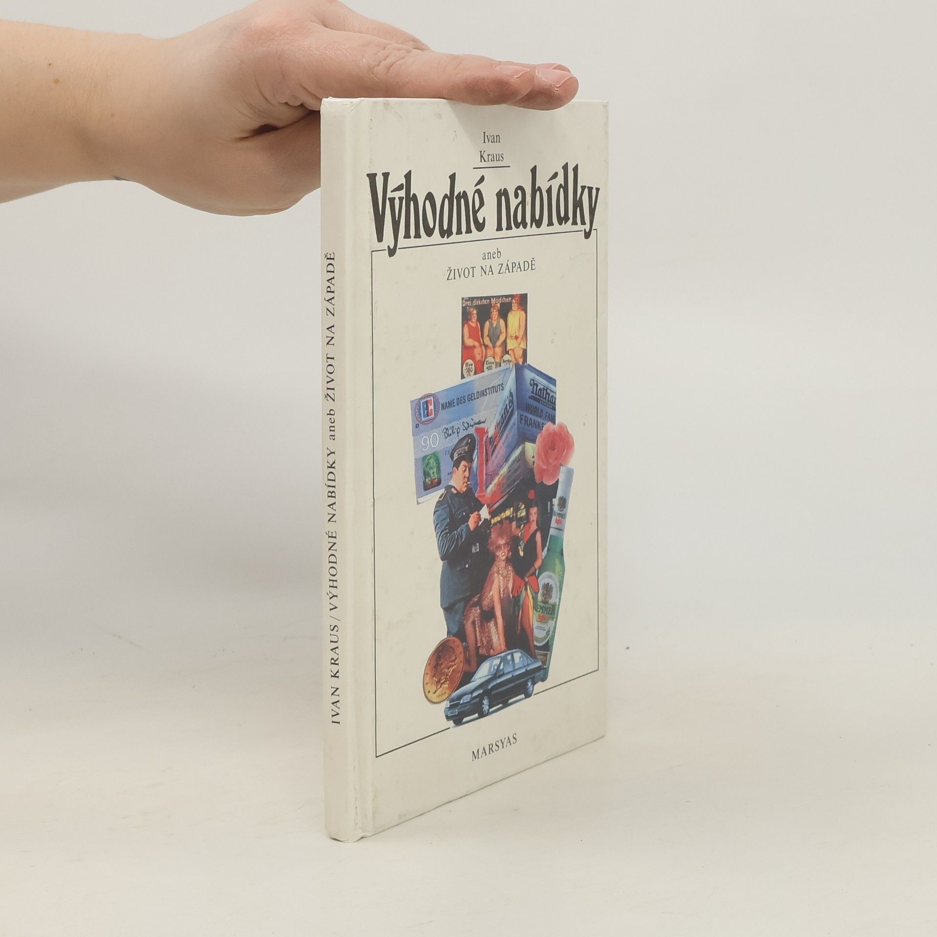 Ivan Kraus Výhodné nabídky aneb život na Západě