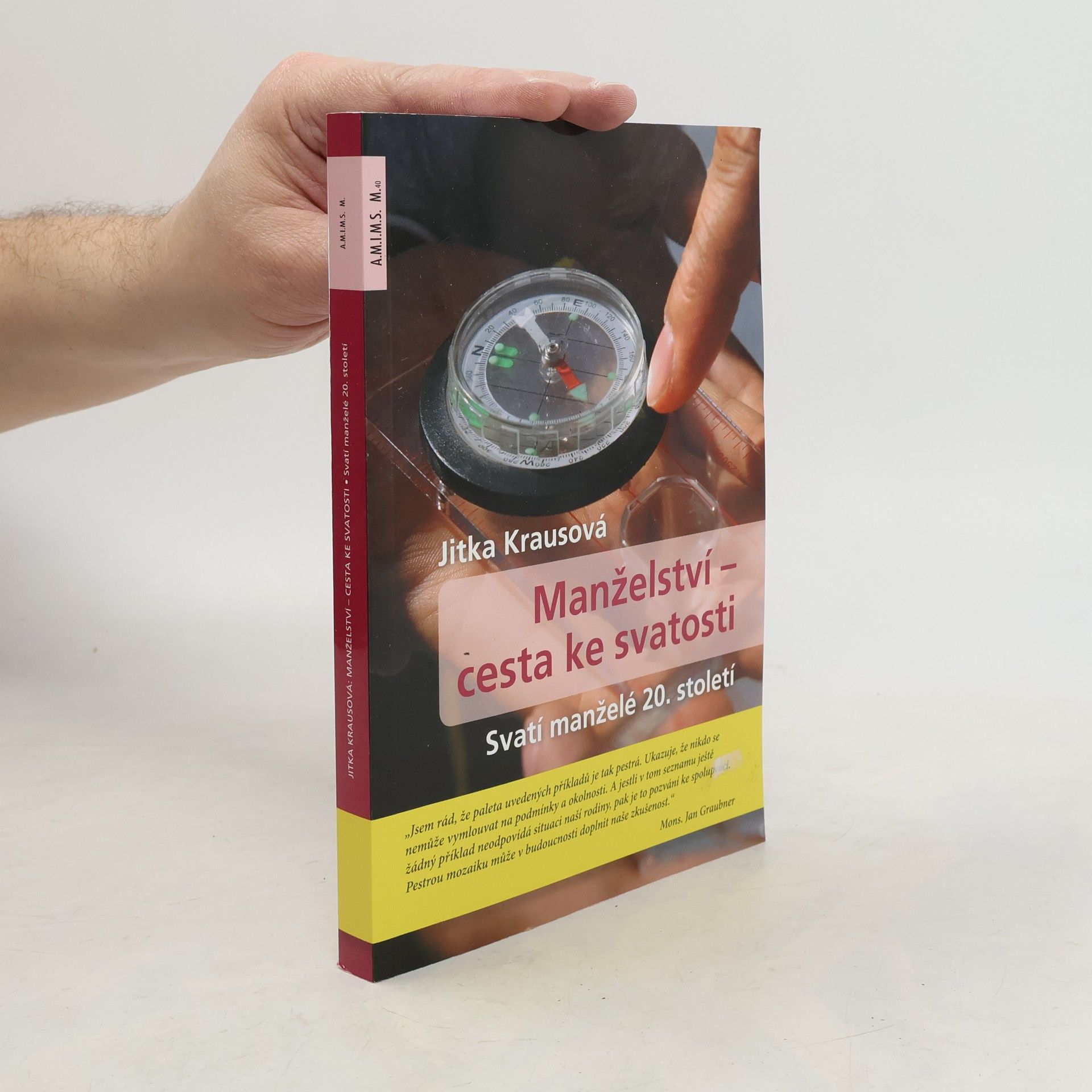 Jitka Krausová Manželství. Cesta ke svatosti. Svatí manželé 20. století