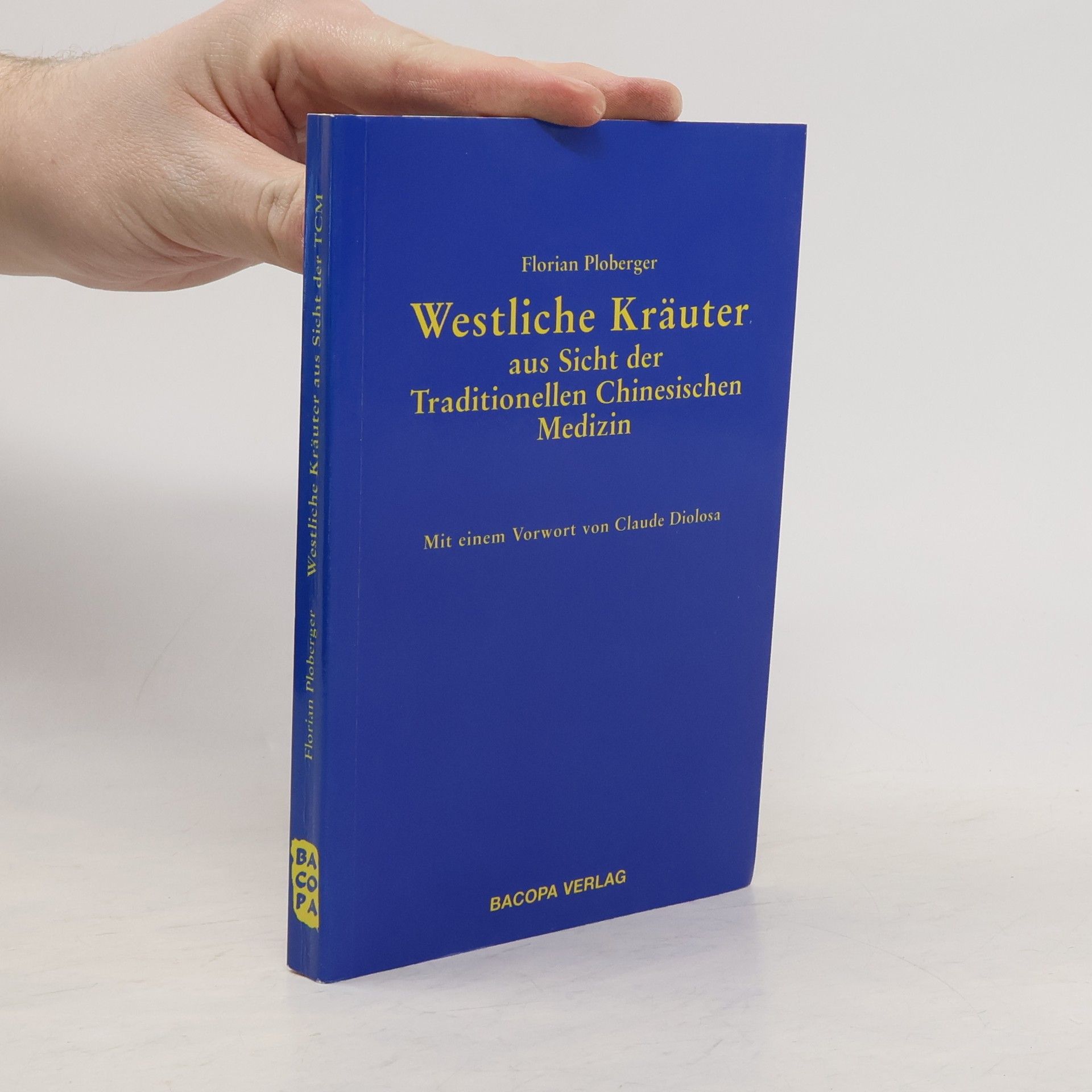 Florian Ploberger Westliche Kräuter aus Sicht der Traditionellen Chinesischen Medizin