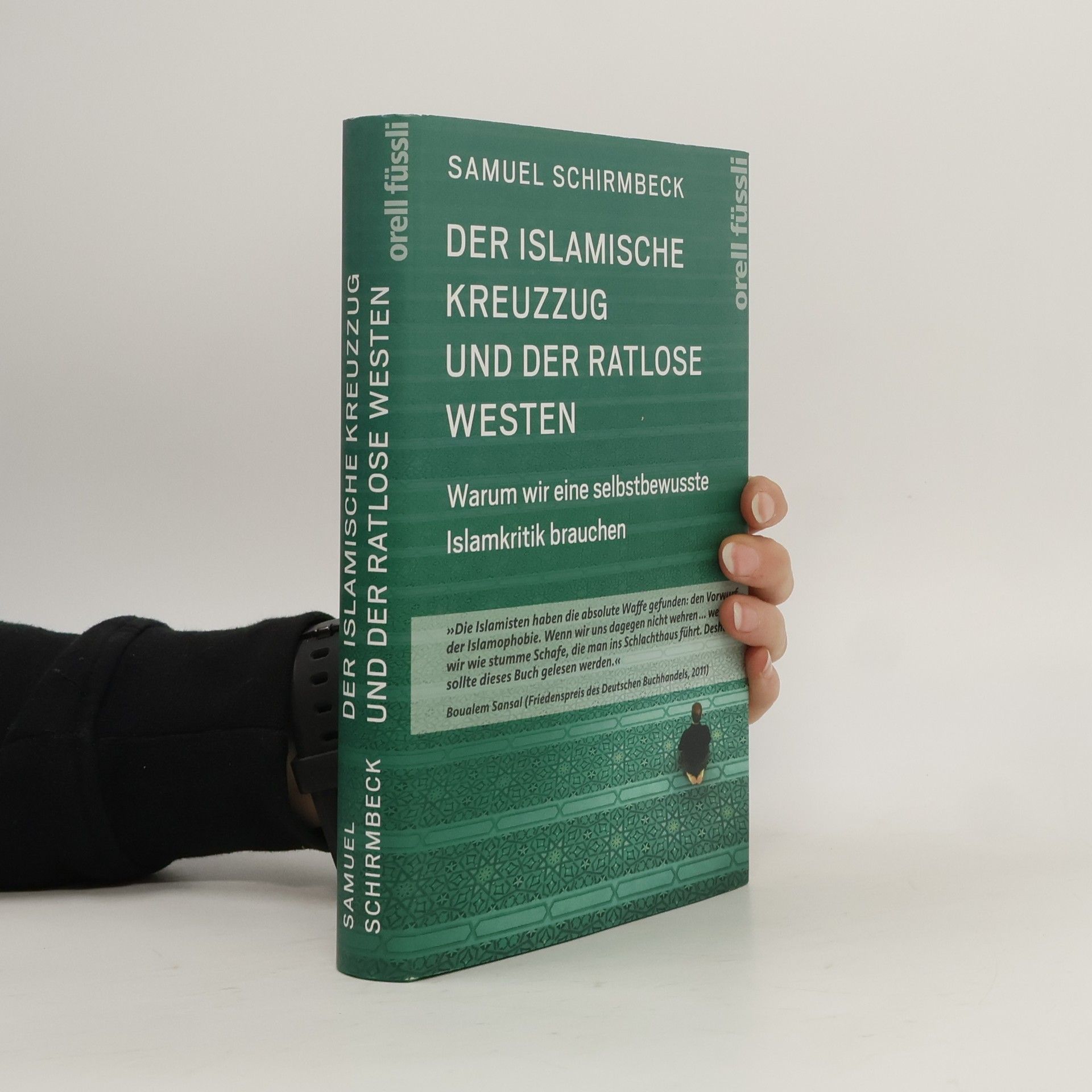 Samuel Schirmbeck Der islamische Kreuzzug und der ratlose Westen