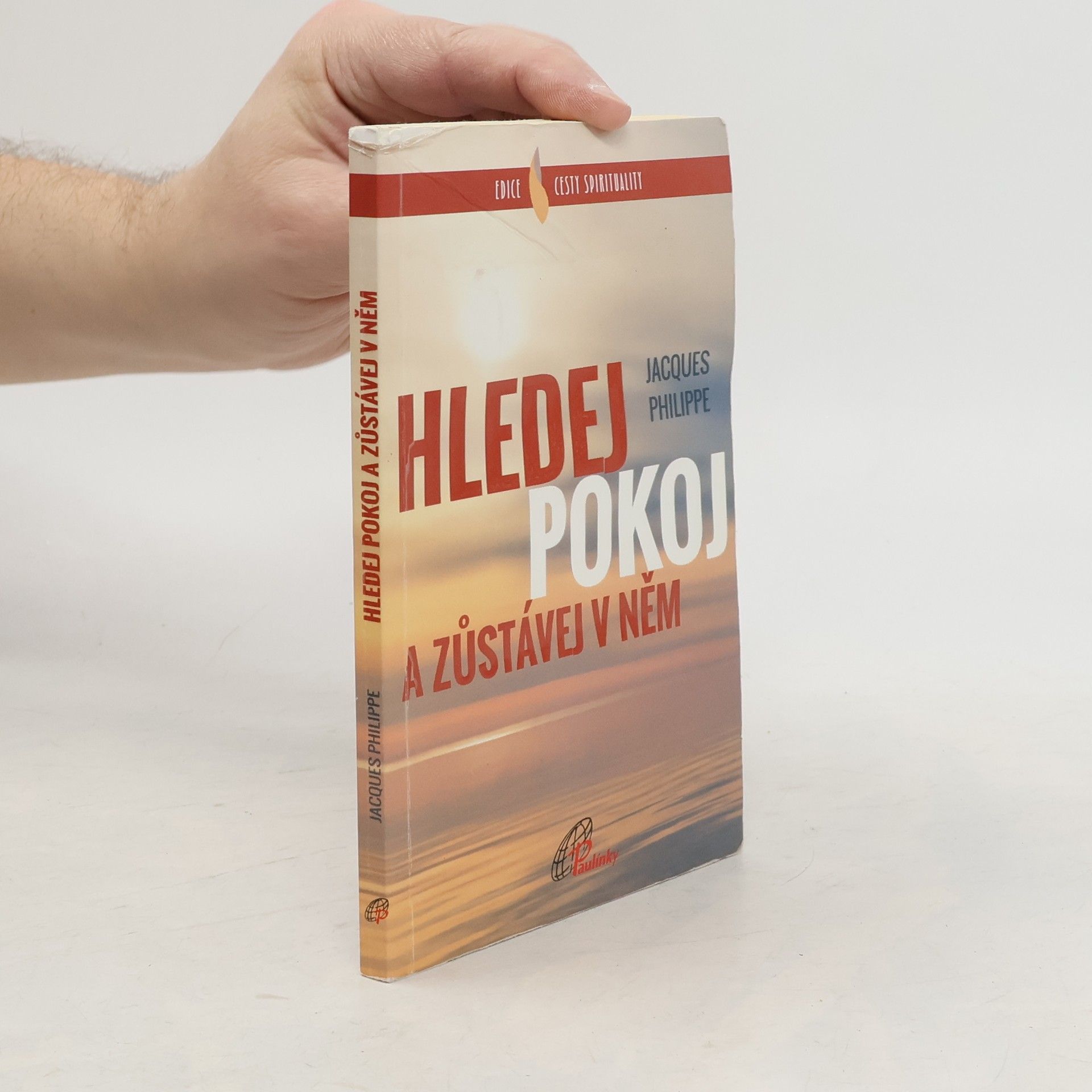 Jacques-Philippe Saint-Gérand Hledej pokoj a zůstávej v něm