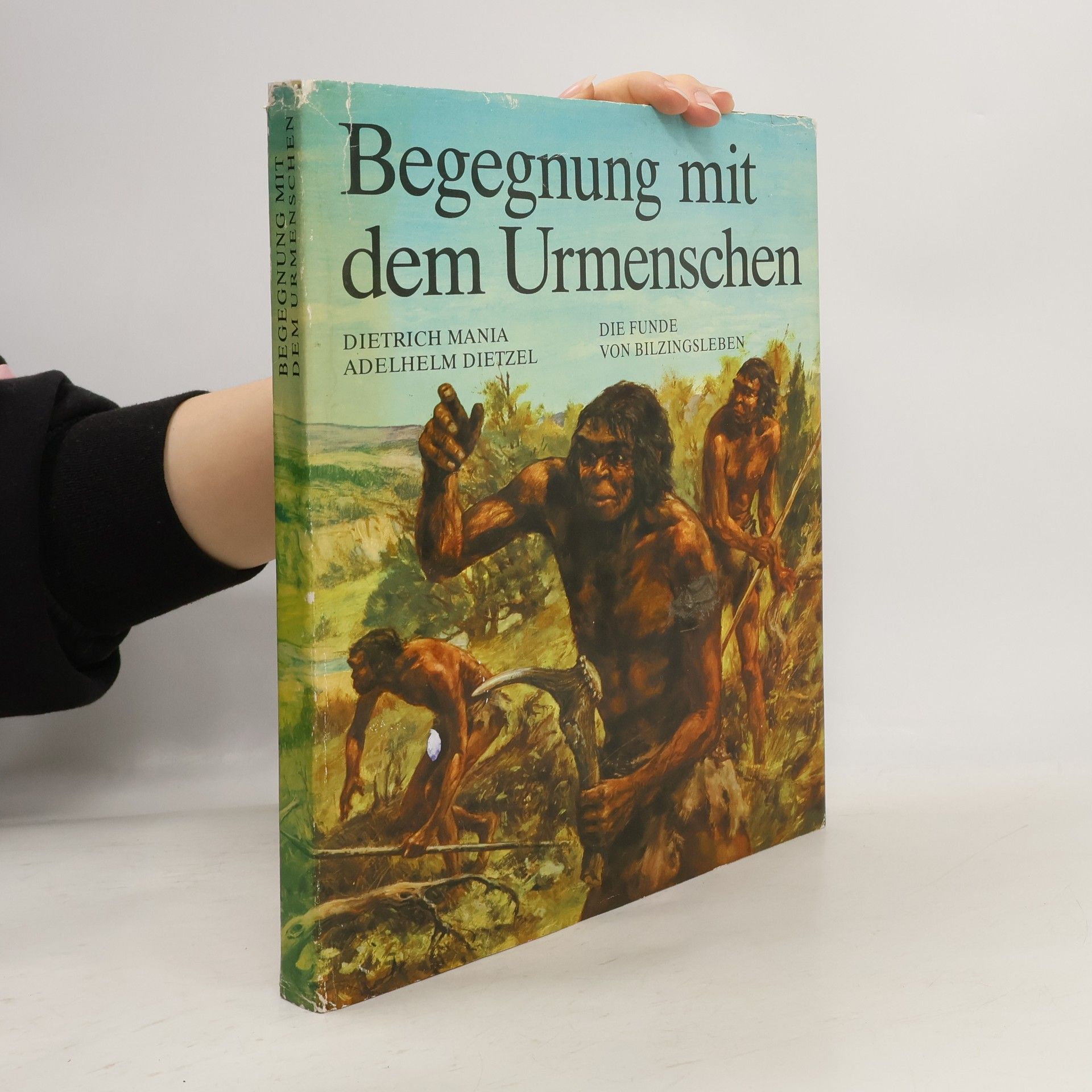 Dietrich Mania Begegnung mit dem Urmenschen