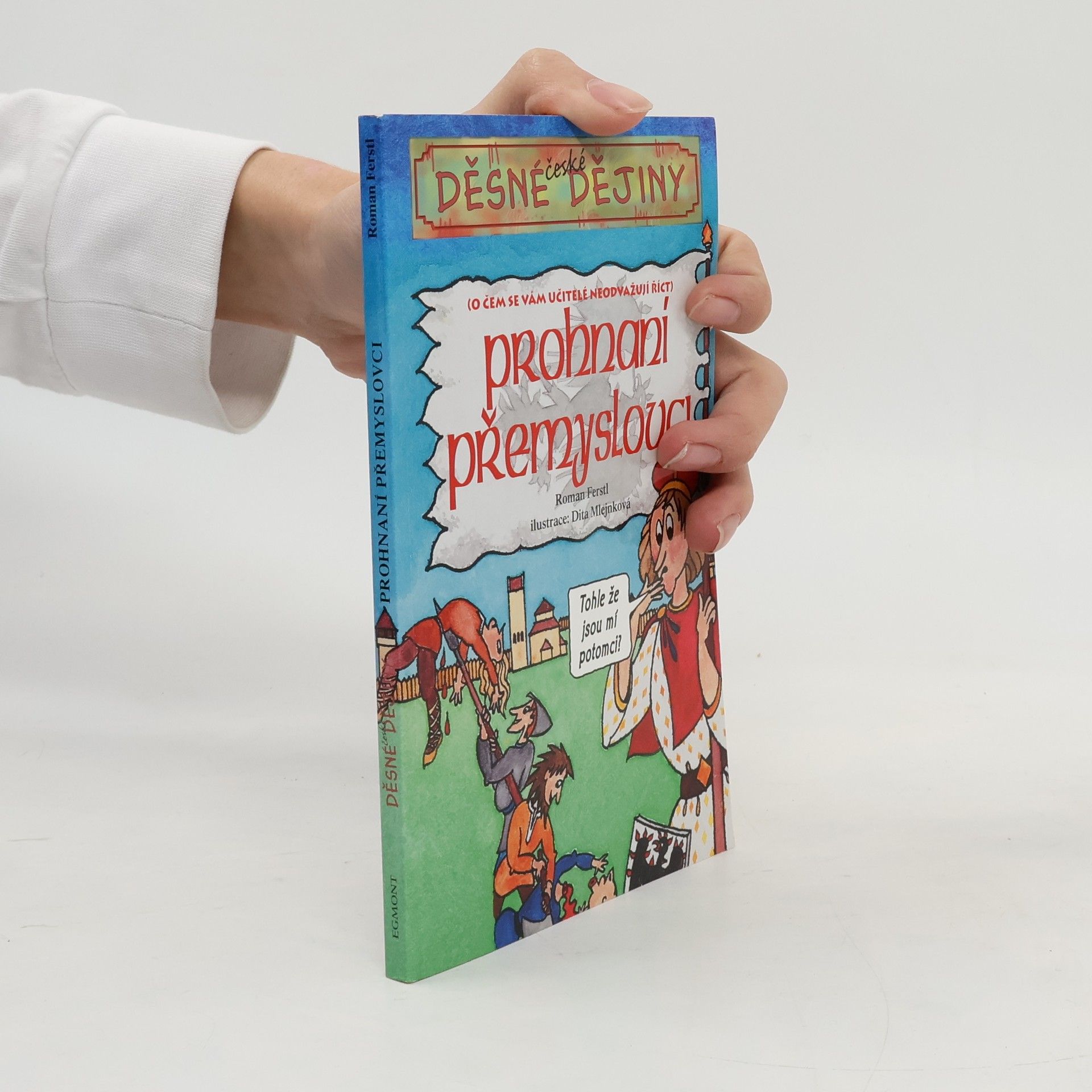 Roman Ferstl Prohnaní Přemyslovci