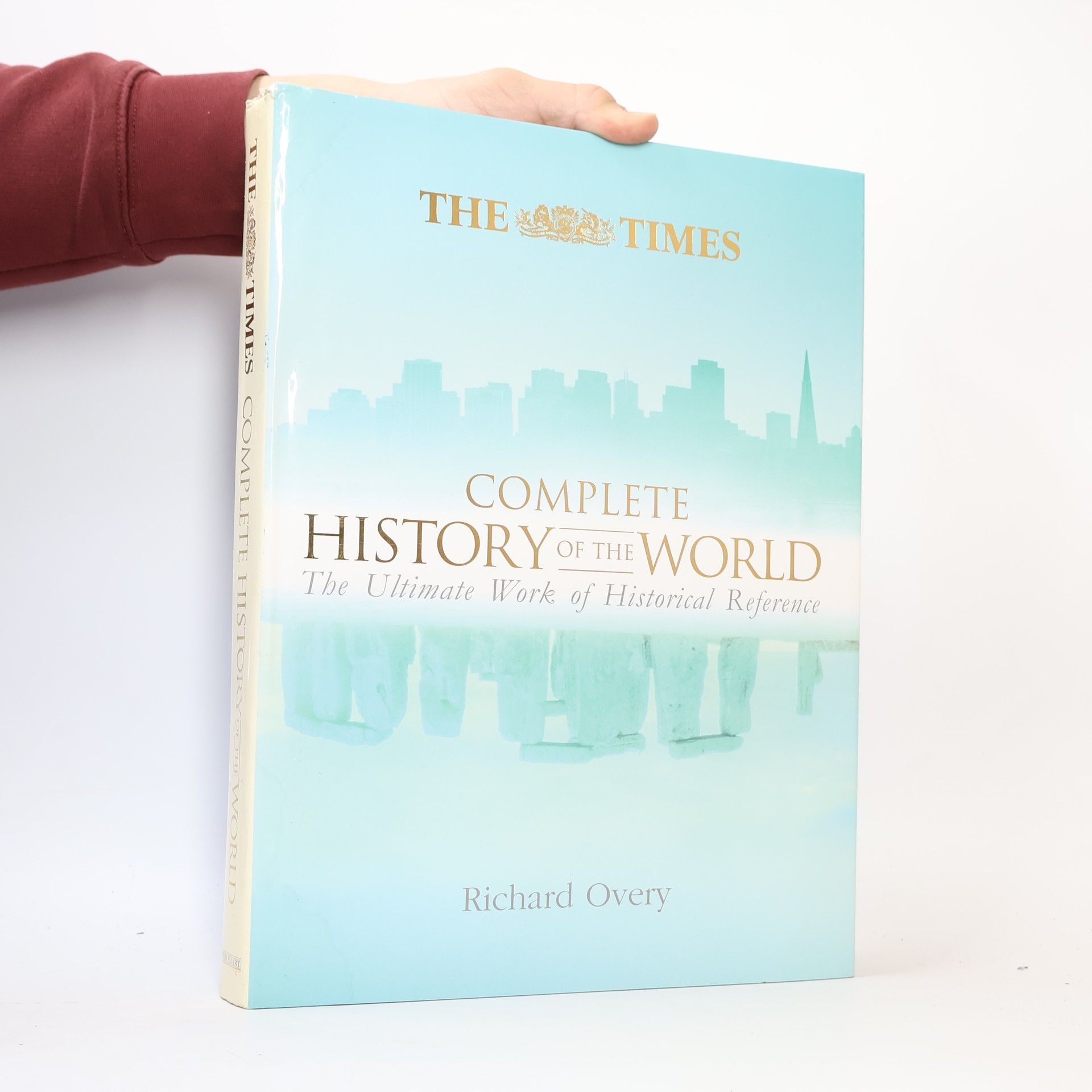 Complete history of the world : [the ultimate work of historical reference]