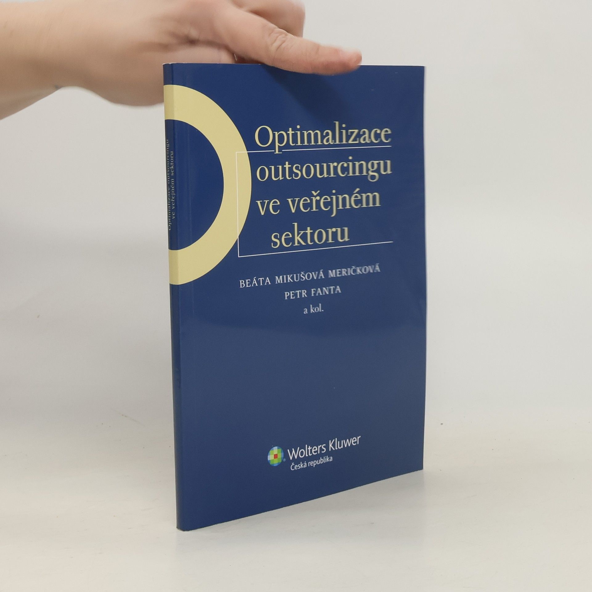 Beáta Mikušová Meričková Optimalizace outsourcingu ve veřejném sektoru