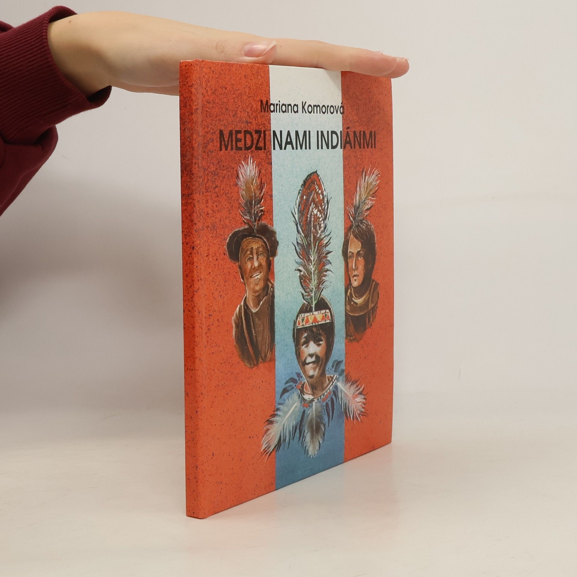 Mariana Komorová Medzi nami indiánmi