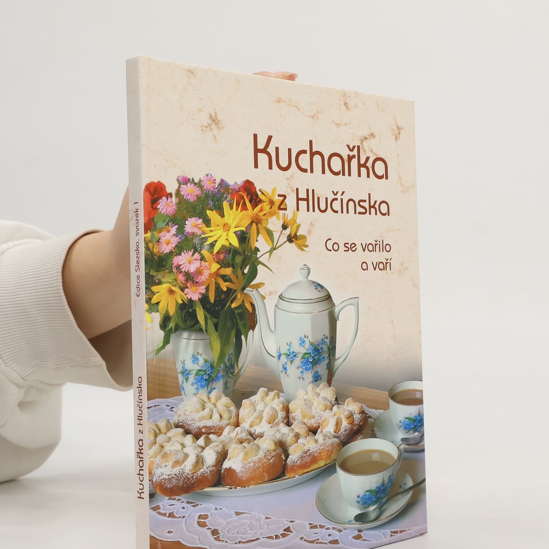 Jana Schlossarková Kuchařka z Hlučínska: co se vařilo a vaří