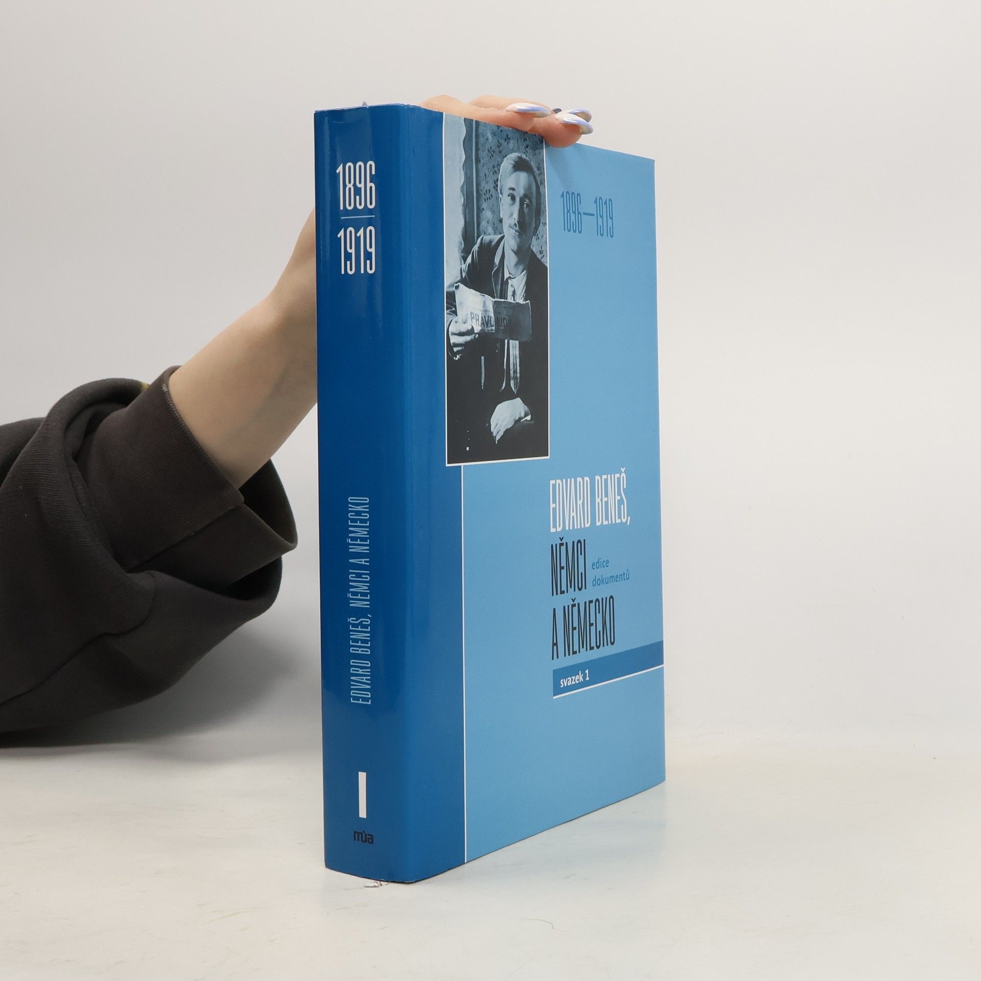 Dagmar Hájková Edvard Beneš, Němci a Německo. Edice dokumentů. Svazek I (1896–1919)