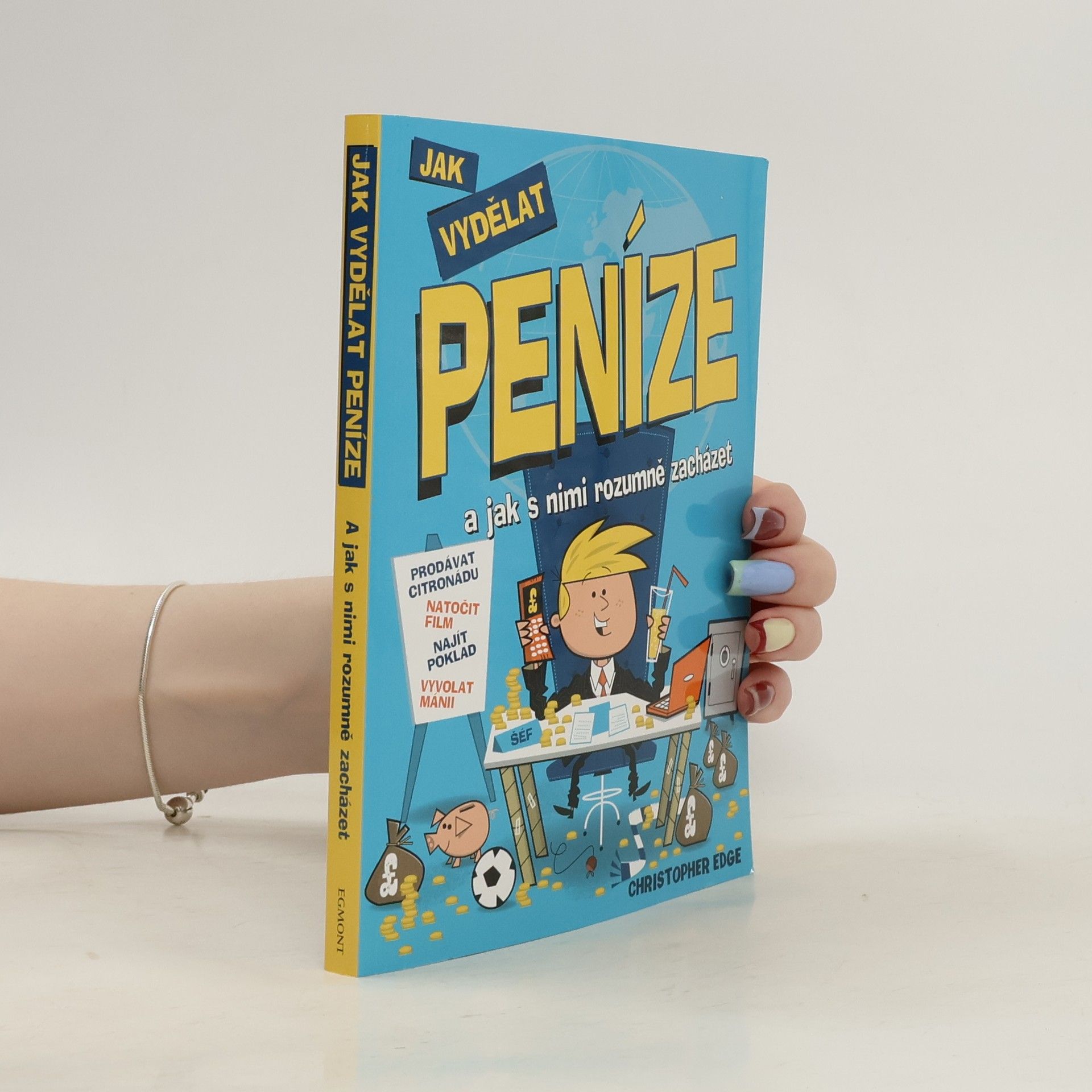 Christopher Edge Jak vydělat peníze : a jak s nimi rozumně zacházet