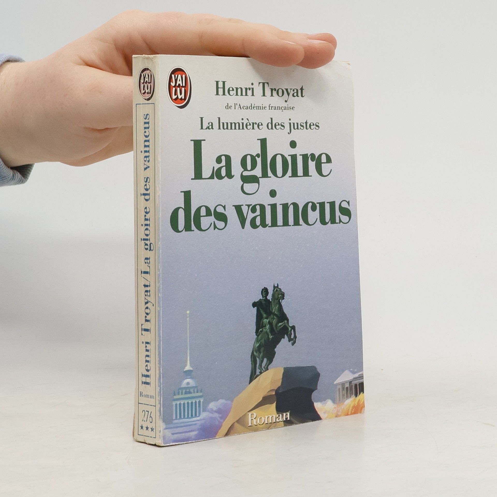 Henri Troyat La lumière des justes - 2: La gloire des vaincus