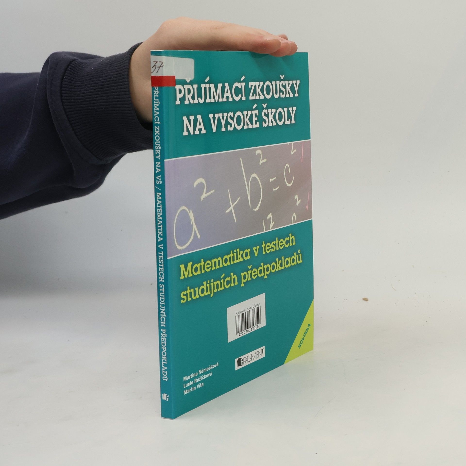 Martina Němečková Matematika v testech studijních předpokladů