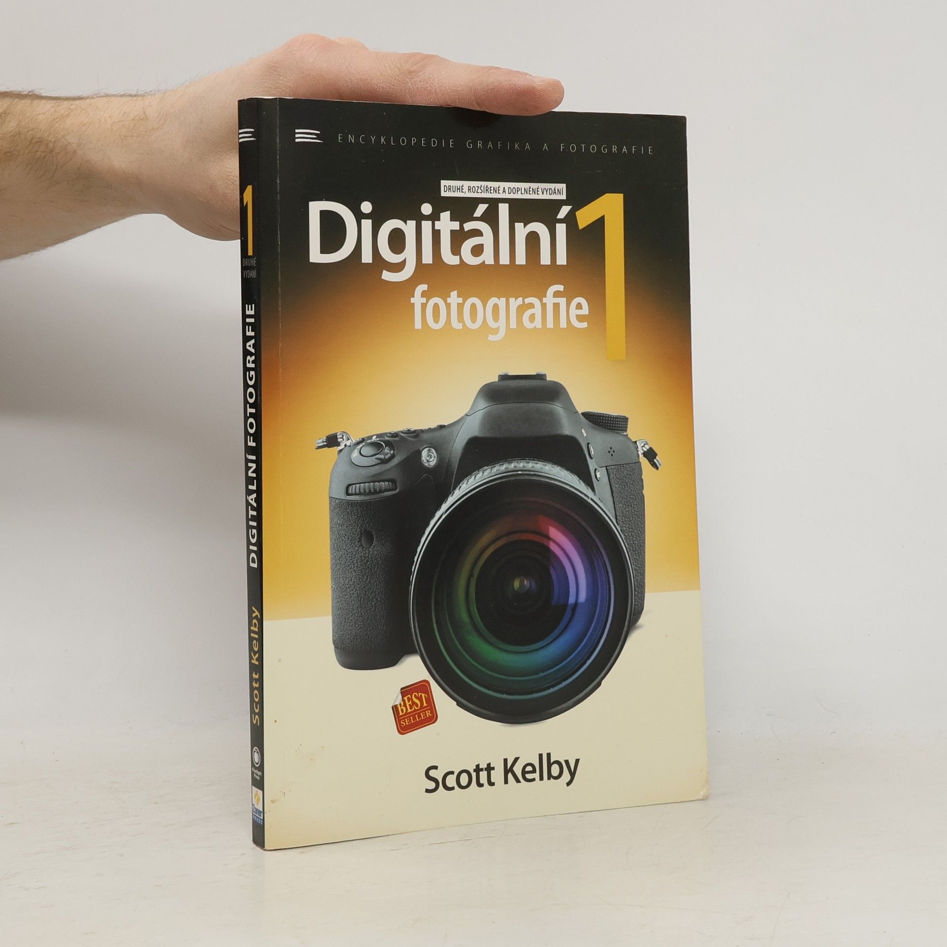 Scott Kelby Digitální fotografie 1: druhé, rozšířené a doplněné vydání
