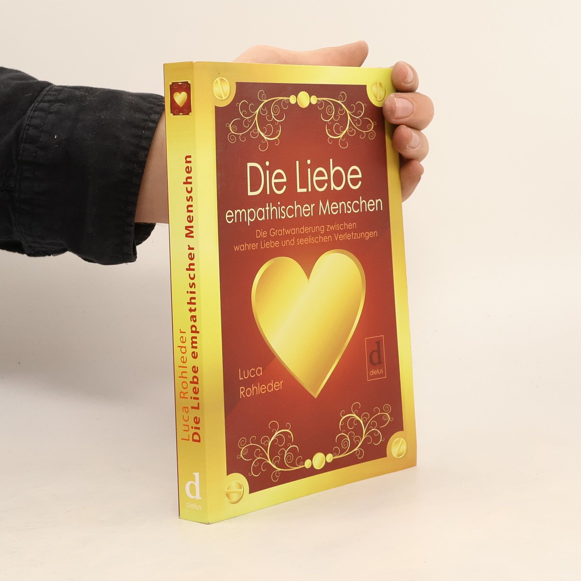 Luca Rohleder Die Liebe empathischer Menschen