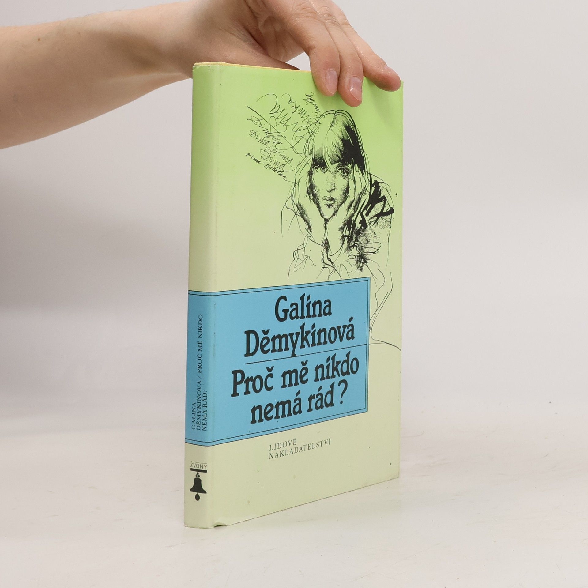 Proč mě nikdo nemá rád?