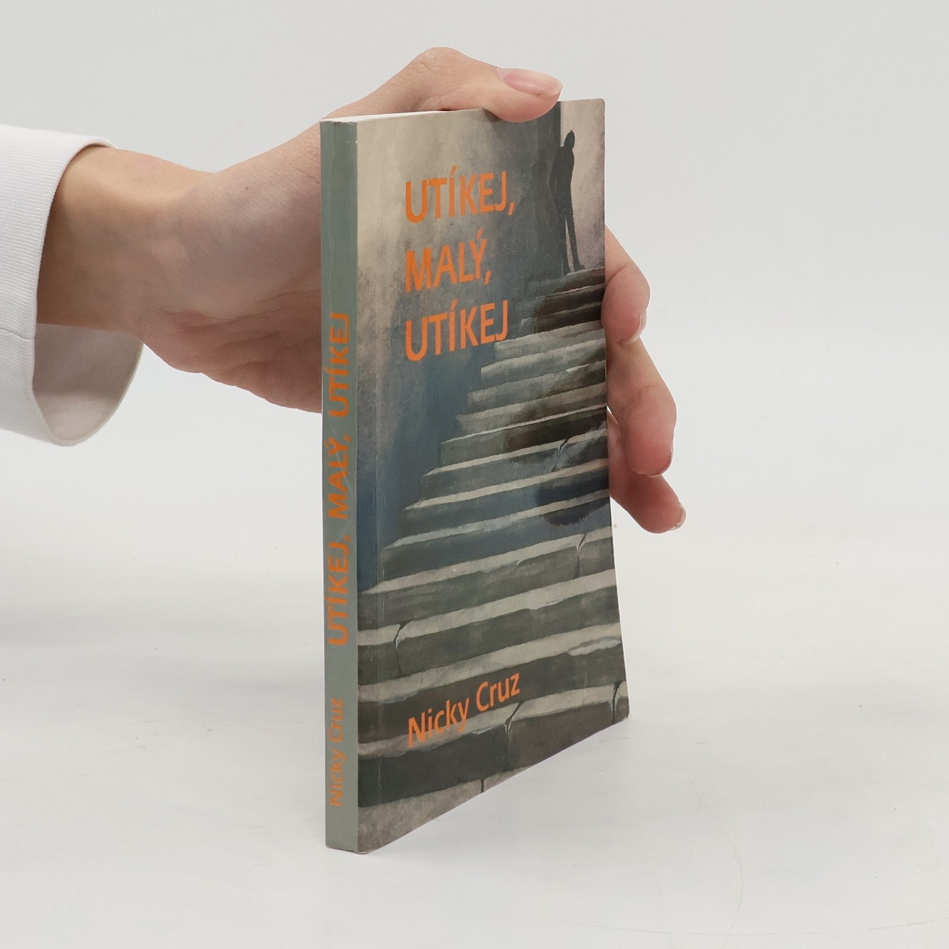 Nicky Cruz Utíkej, malý, utíkej