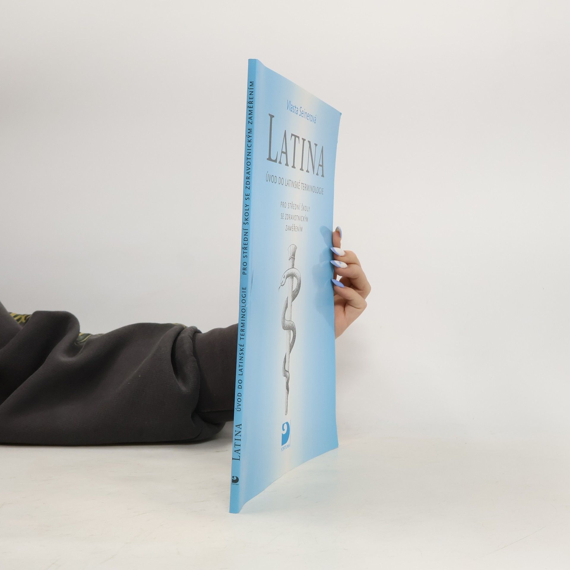 Vlasta Seinerová Latina Úvod do latinské terminologie. Pro střední školy se zdravotnickým zaměřením