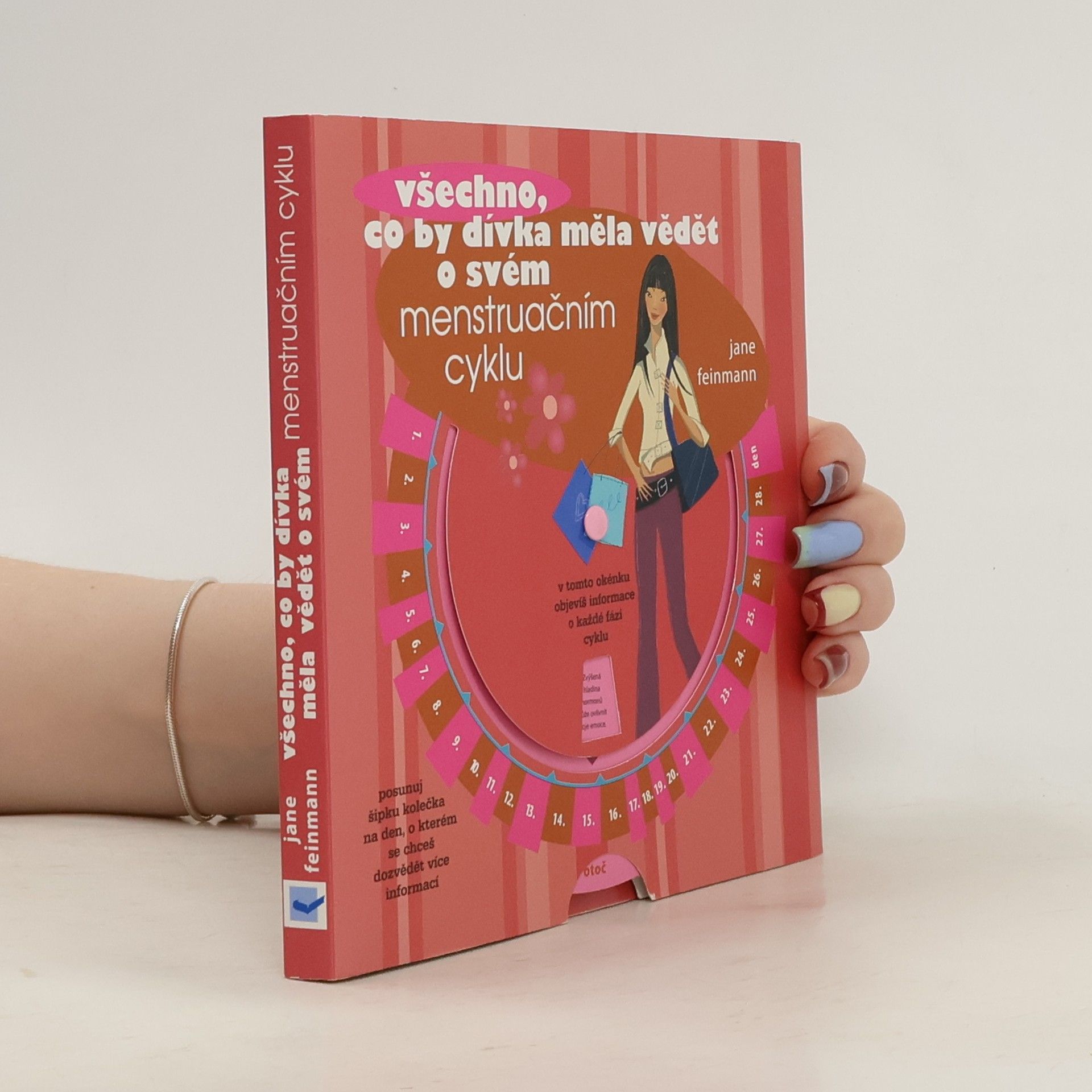 Jane Feinmann Všechno, co by dívka měla vědět o svém menstruačním cyklu