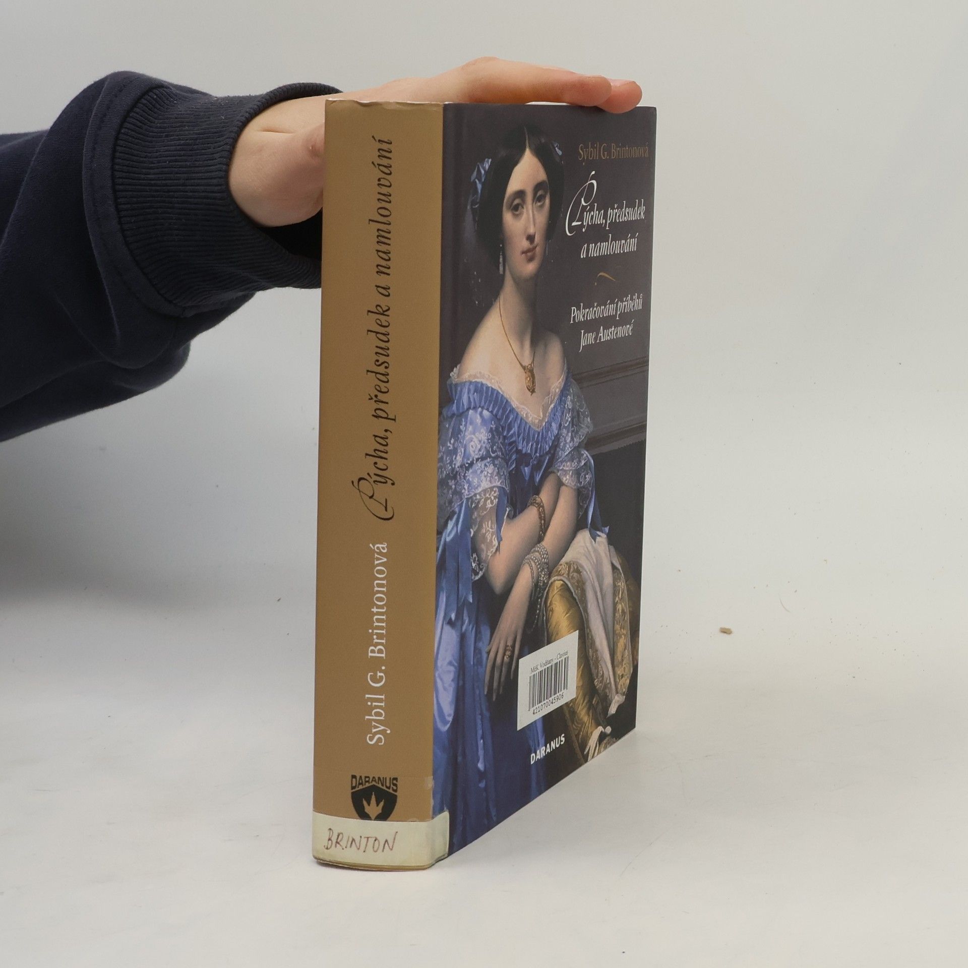 Sybil G. Brinton Pýcha, předsudek a namlouvání. Pokračování příběhů Jane Austenové