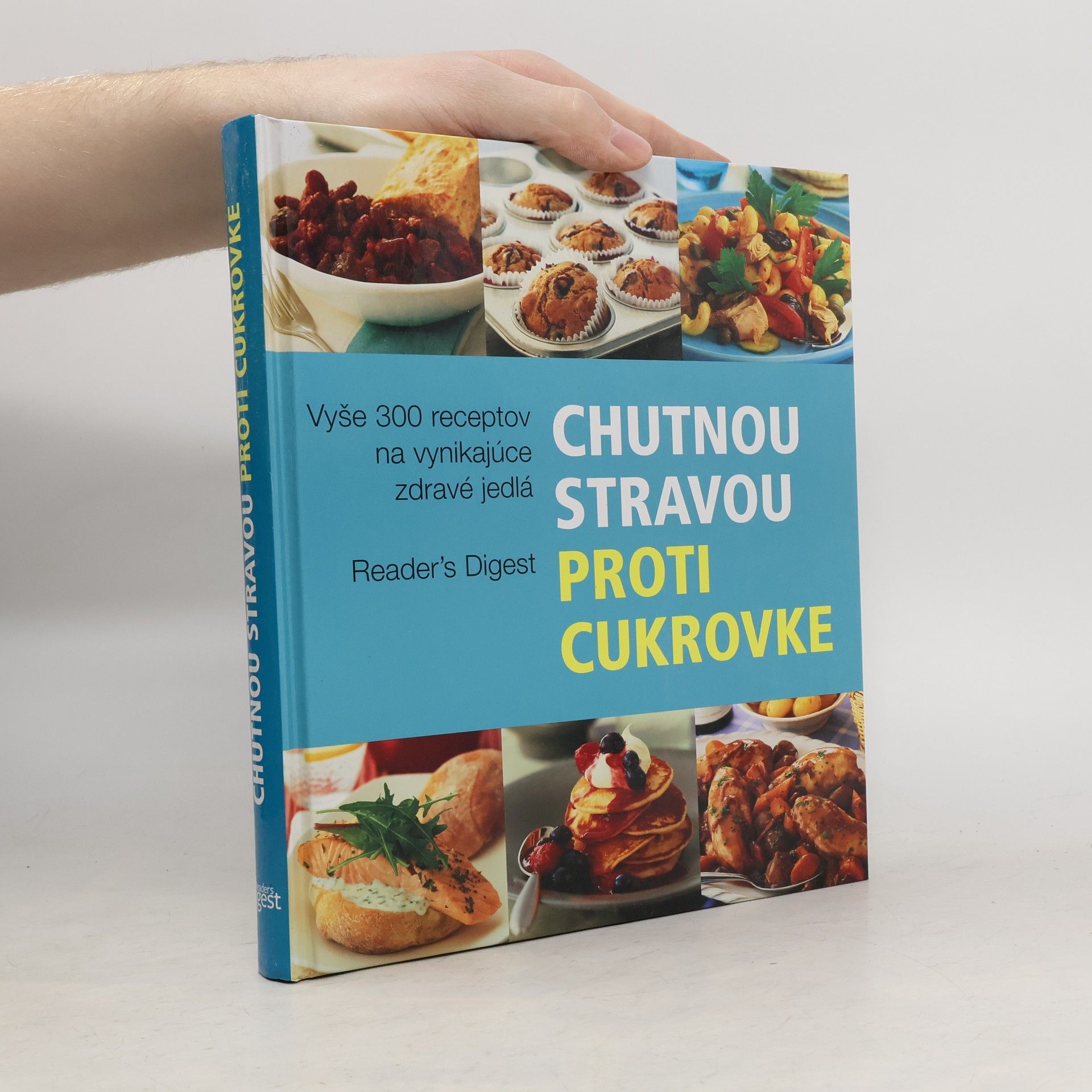 Autorenkollektiv Chutnou stravou proti cukrovke: 300 receptov na vynikajúce zdravé jedlá