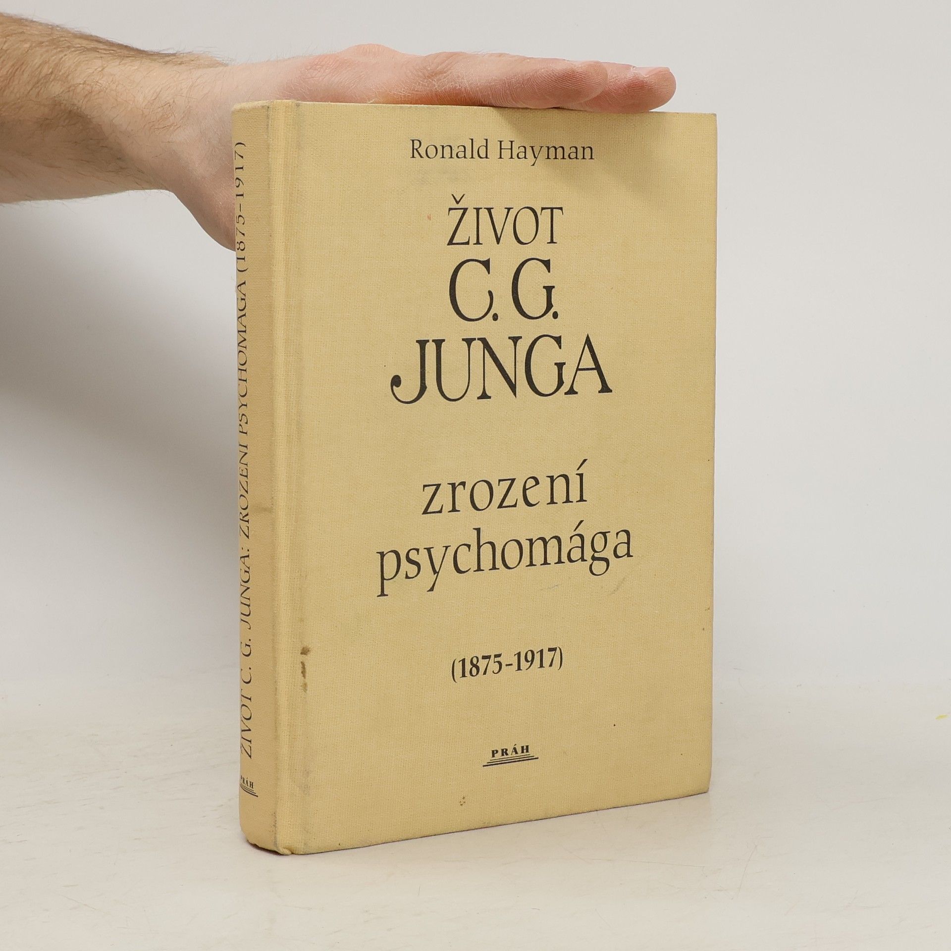 Ronald Hayman Život C.G. Junga. Zrození psychomága (1875-1917)