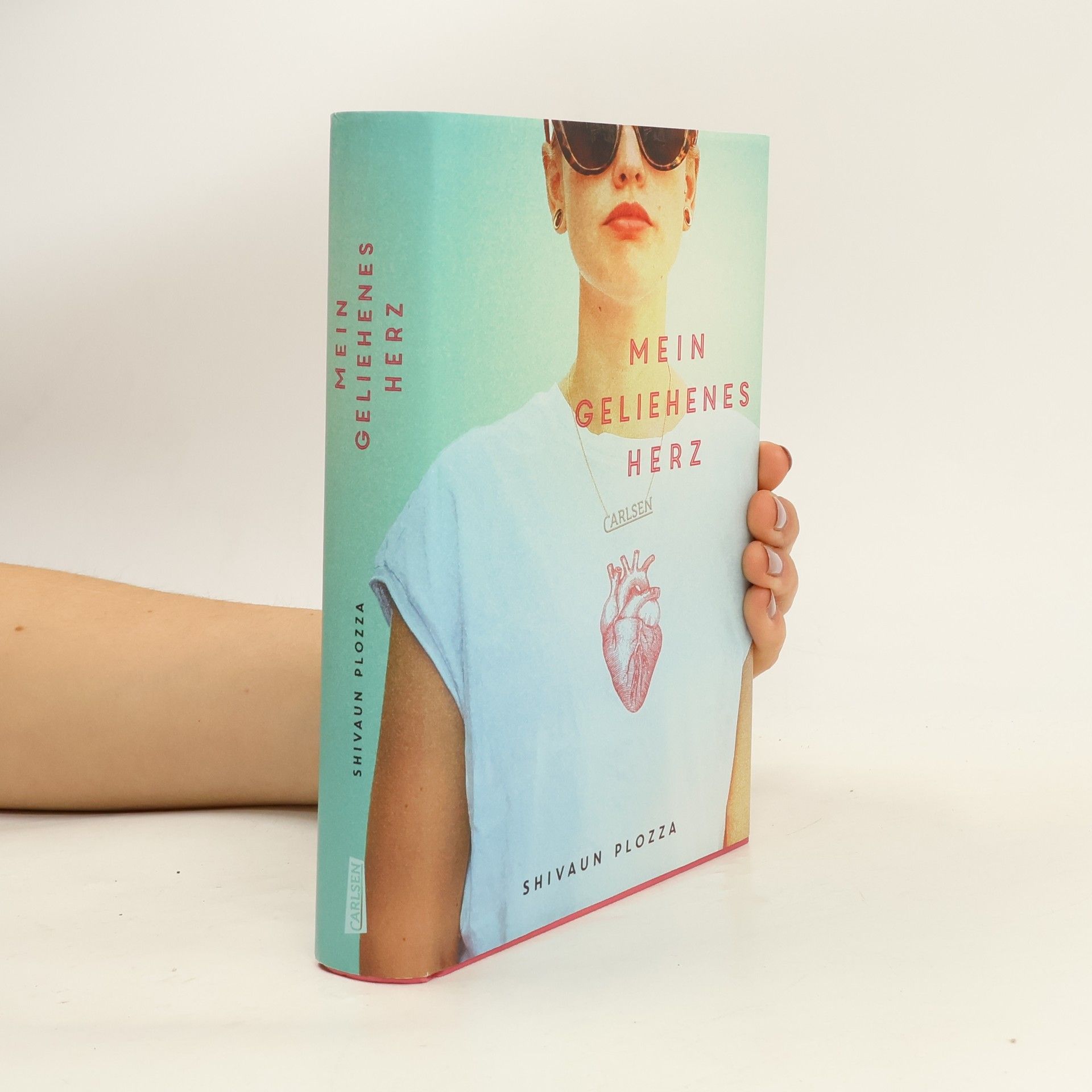 Shivaun Plozza Mein geliehenes Herz. Eine mitreißende Geschichte über die Liebe, die Freundschaft und das Leben mit einem neuen Herzen.
