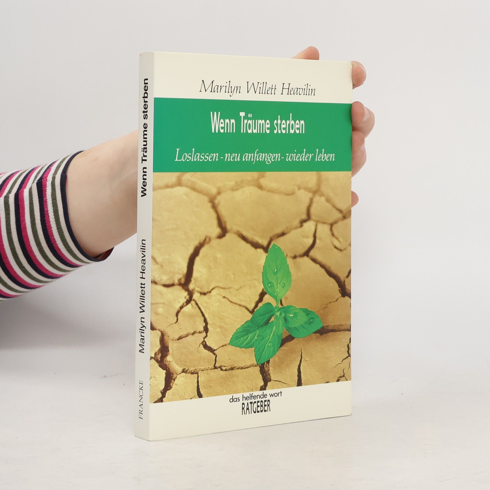 Marilyn Willett Heavilin Francke-Ratgeber: Wenn Träume sterben