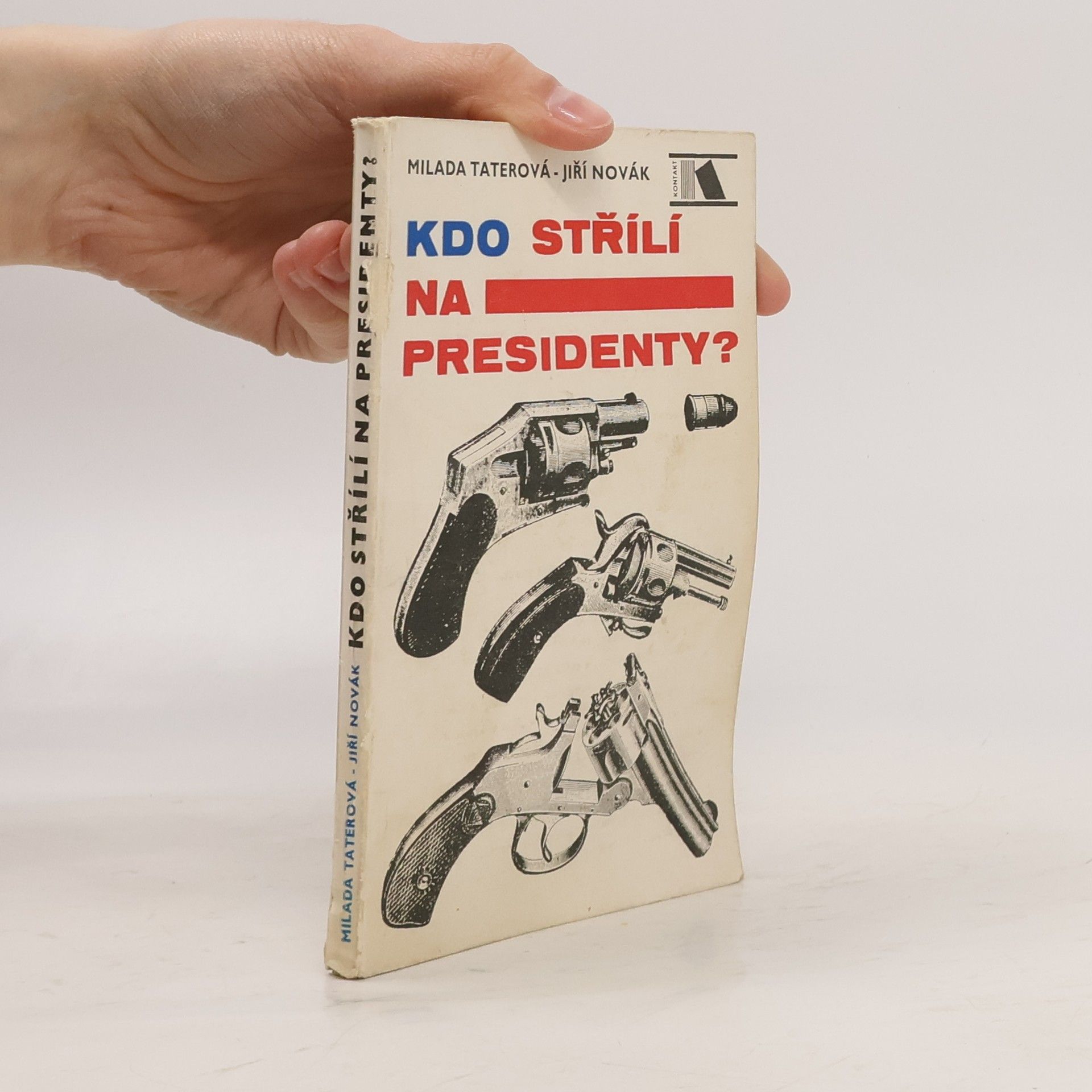 Milada Taterová Kdo střílí na presidenty?